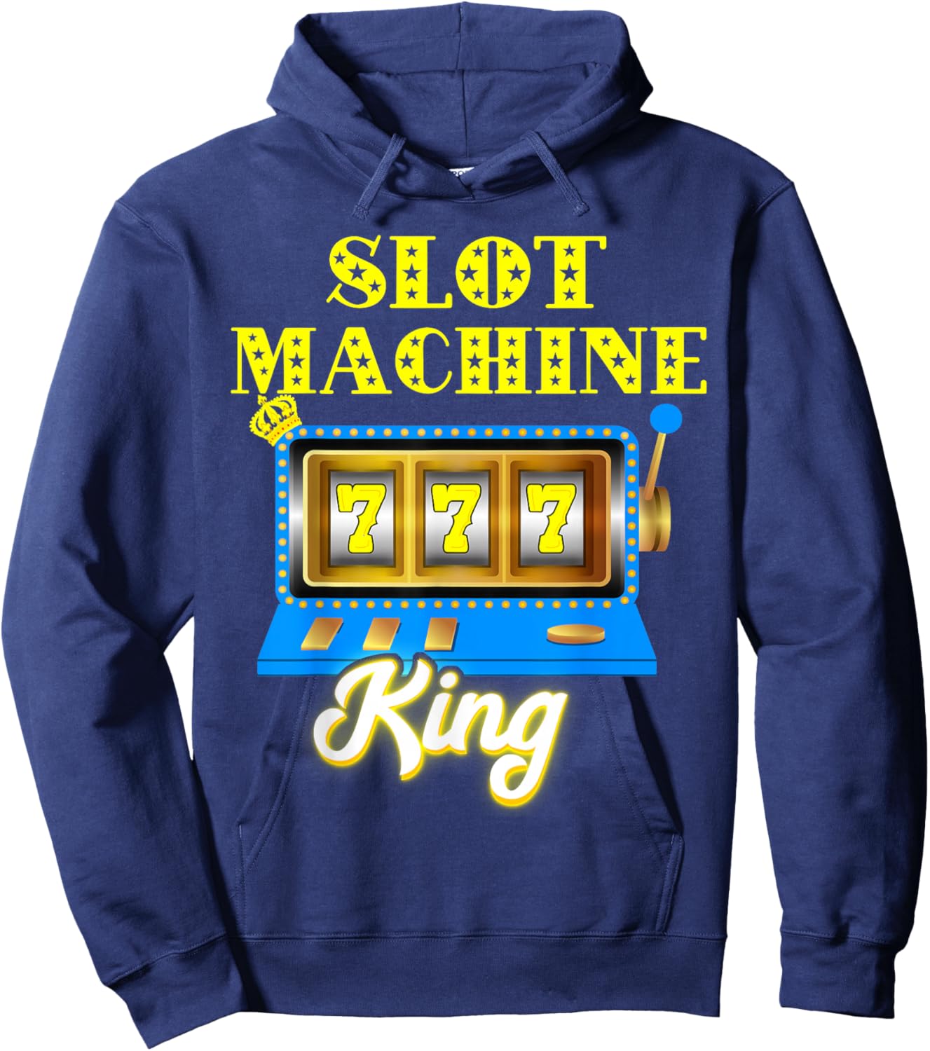 Slot Machine King Gambling Gaming Machine Casino Player Hoodie - Hoodie | Navy