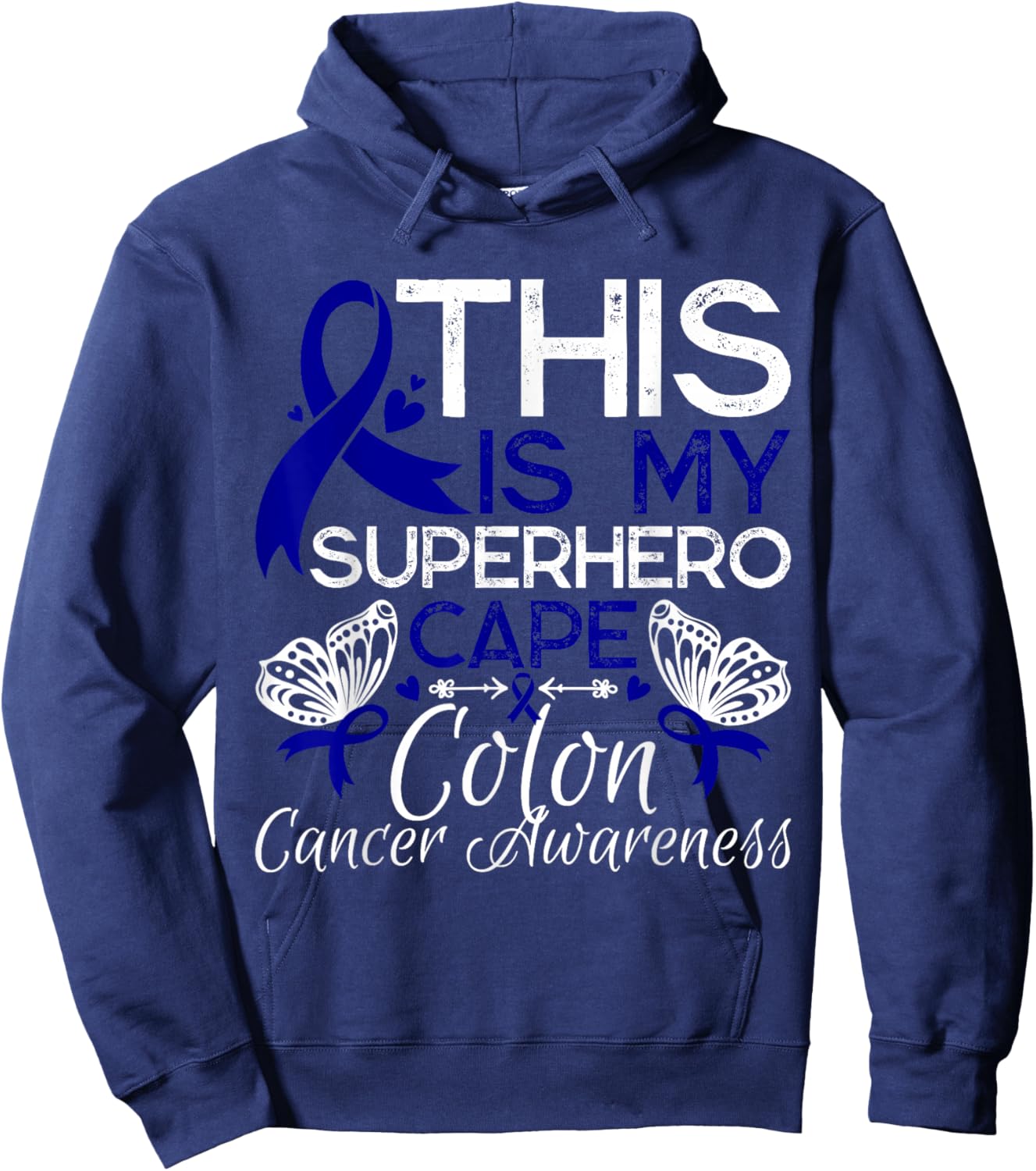 Colon Cancer Awareness This Is My Superhero Cape Hoodie - Hoodie | Navy