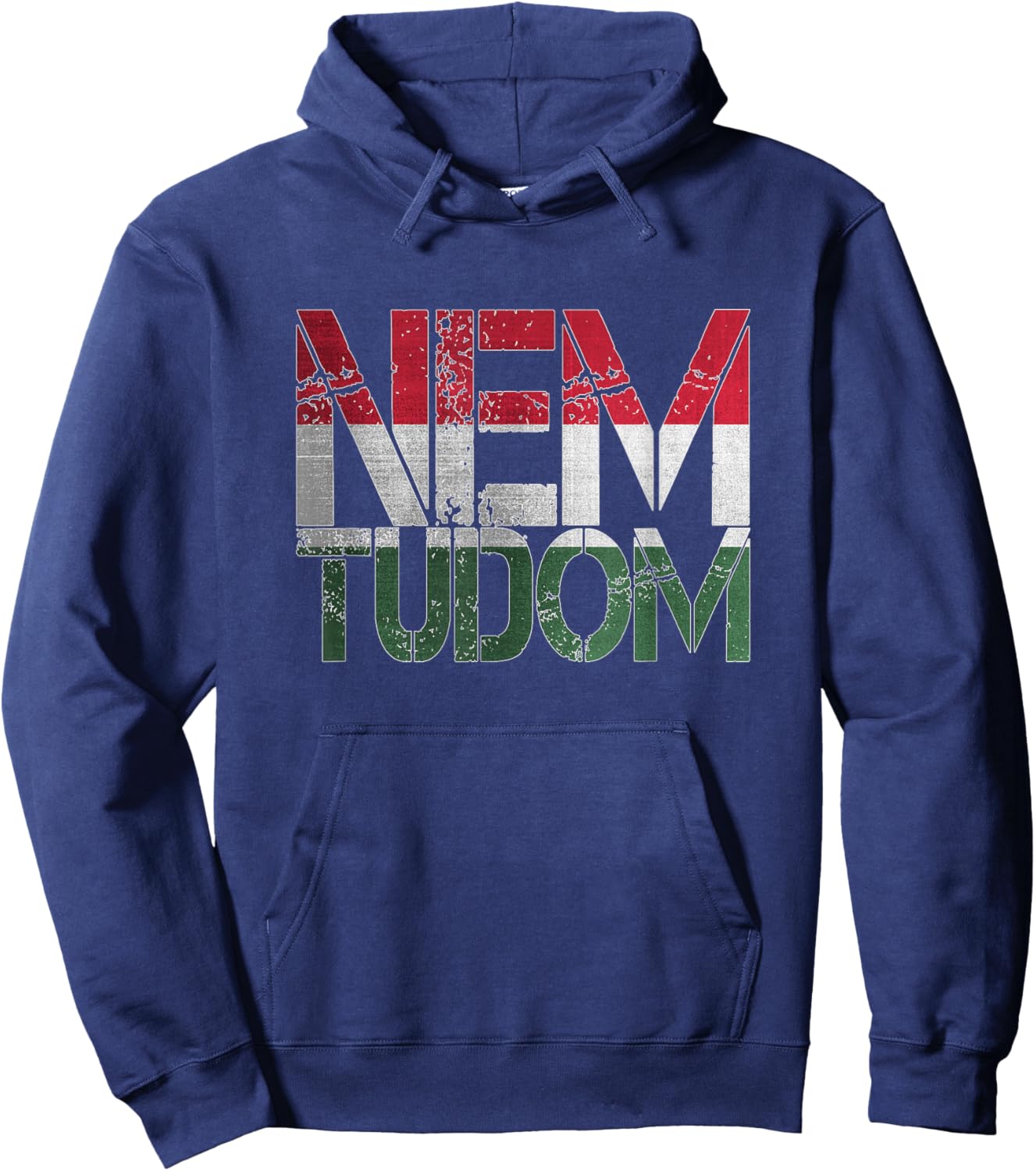 Funny Hungarian Hungary Roots Magyar Gifts Nem Tudom I Don't Know Magyarorszg Hungary Hungarian Hoodie - Hoodie | Navy