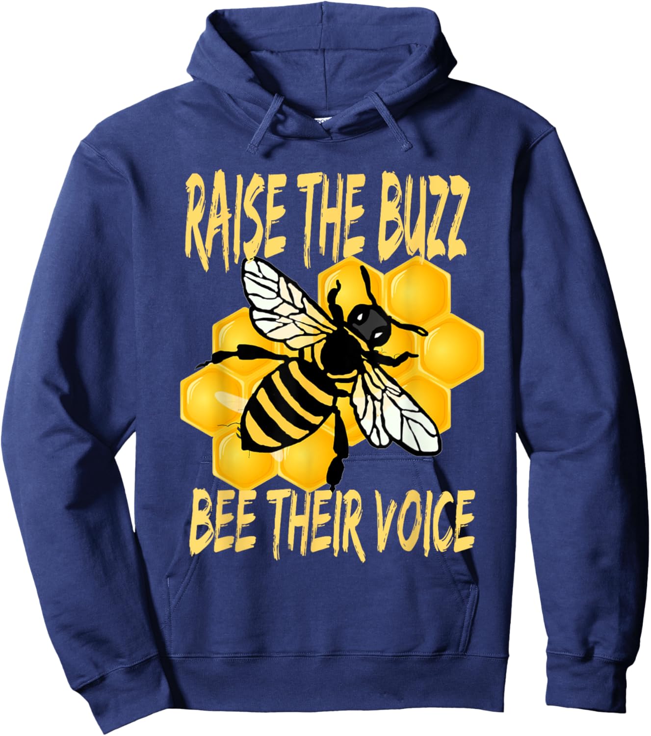 Bees Are In Trouble Bee Their Voice Raise The Buzz Bee Heard Hoodie - Hoodie | Navy