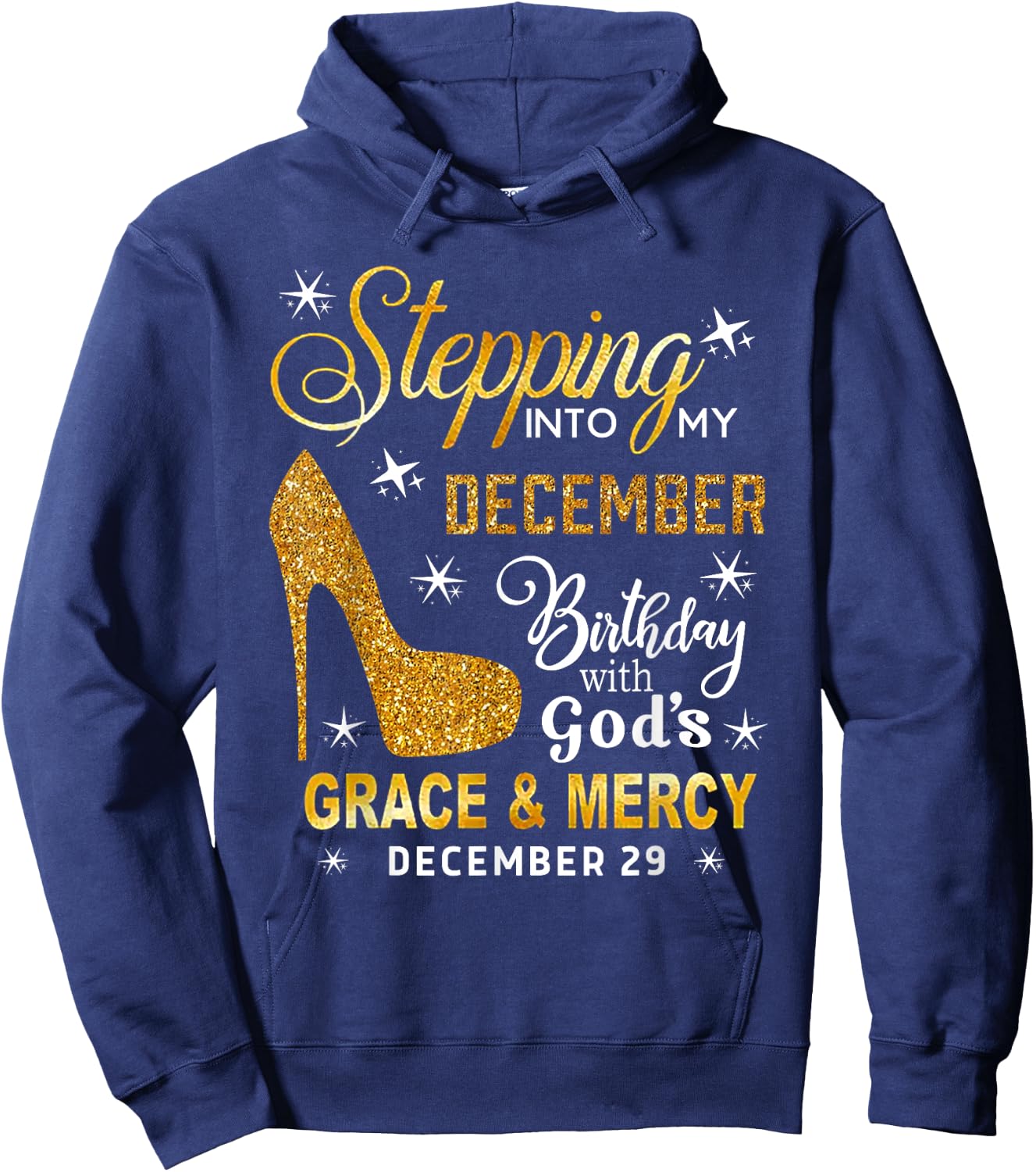 Stepping Into My December Birthday With God's December 29 Hoodie - Hoodie | Navy
