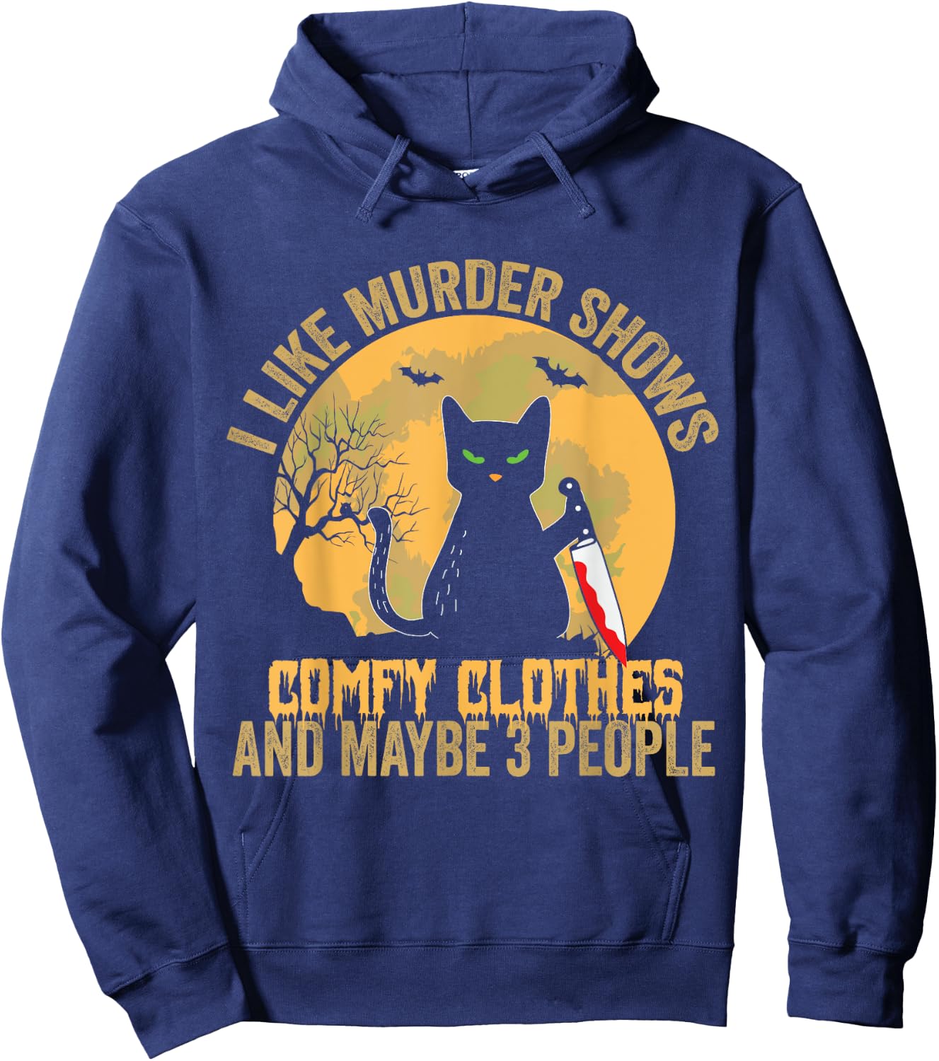 I Like Murder Shows Comfy Clothes And Maybe 3 People Cat Women Hoodie - Hoodie | Navy