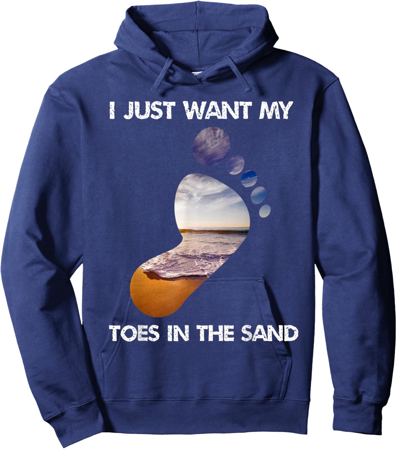 Cool I Just Want My Toes In The Sand For The Beach Vacation Hoodie - Hoodie | Navy
