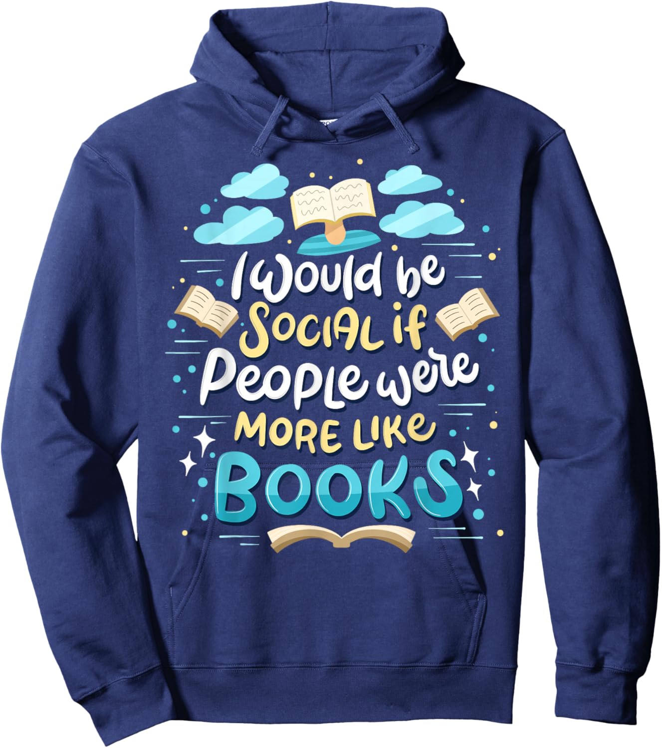 Funny Book Reading Lover Quote "I Would Be Social" Reader Hoodie - Hoodie | Navy