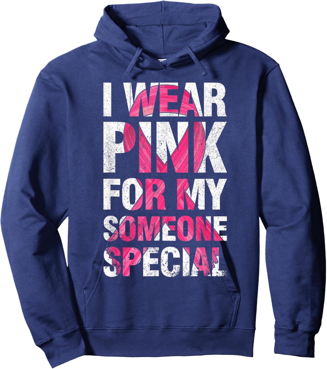 I Wear Pink For My Someone Special Breast Cancer Supporter Hoodie - Hoodie | Navy