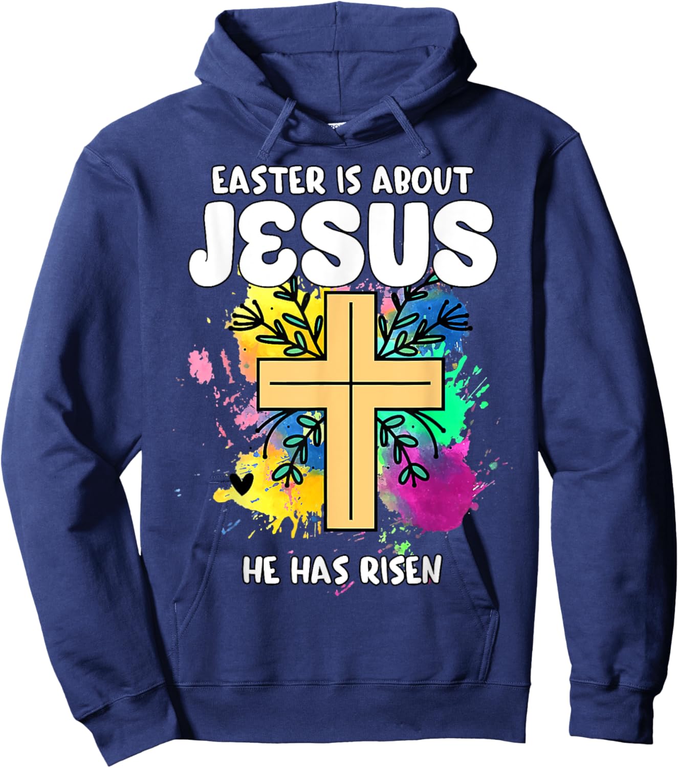 Easter Is About Jesus He Has Risen Easter Day Awesome Cute Hoodie - Hoodie | Navy