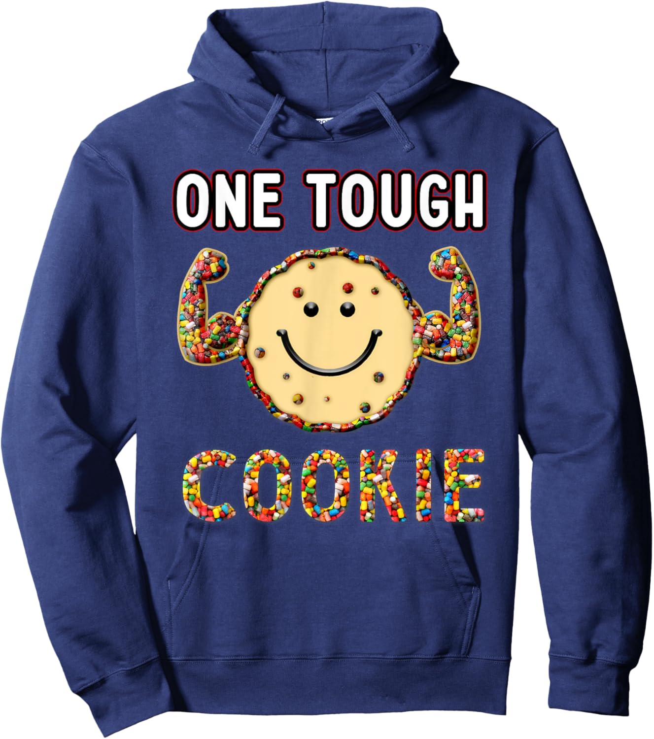 Funny Cookie Sweet Candies, one Tough Cookies Hoodie - Hoodie | Navy