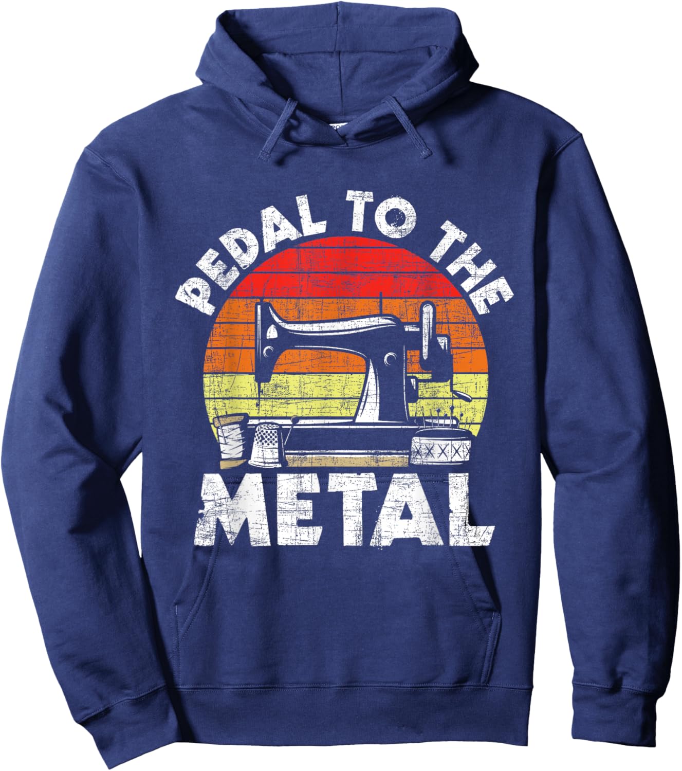 Pedal To The Metal - Sewing Machine Quilter Quilting Hoodie - Hoodie | Navy