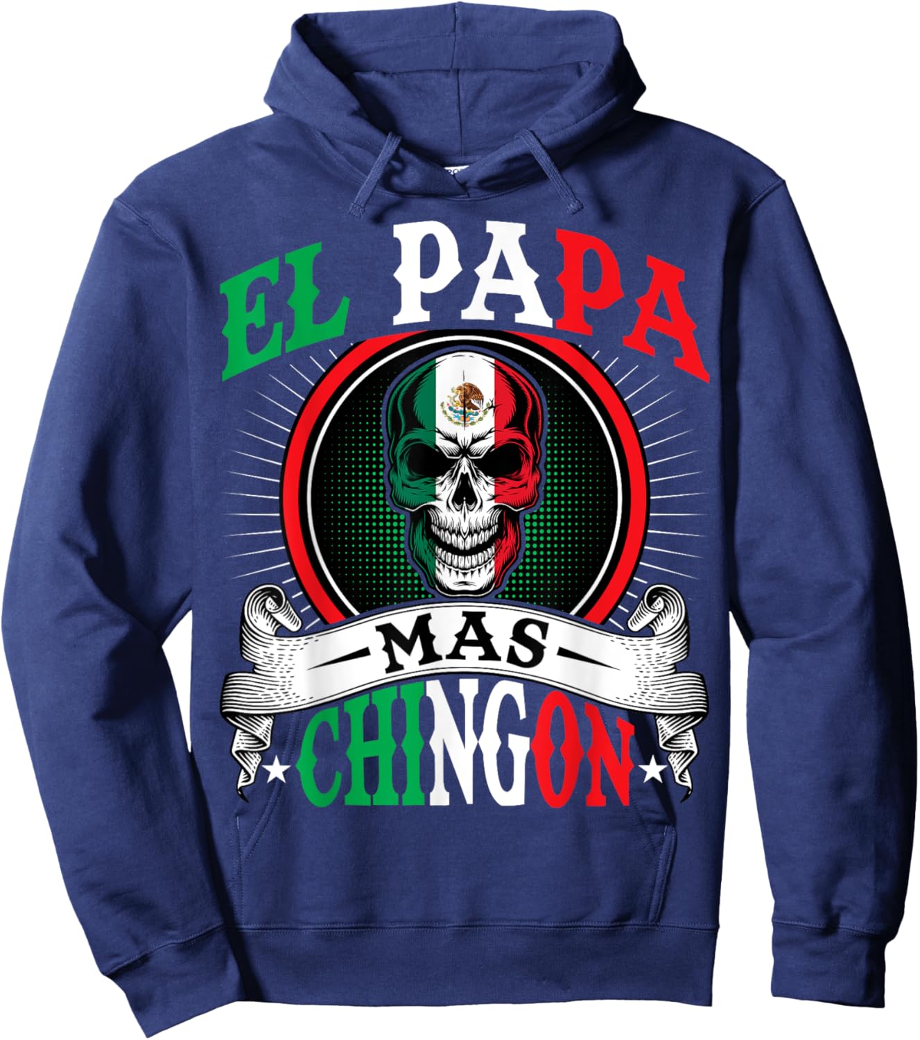 El Papa Mas Chingon Funny Mexican Dad Husband Regalo Flag Hoodie - Hoodie | Navy