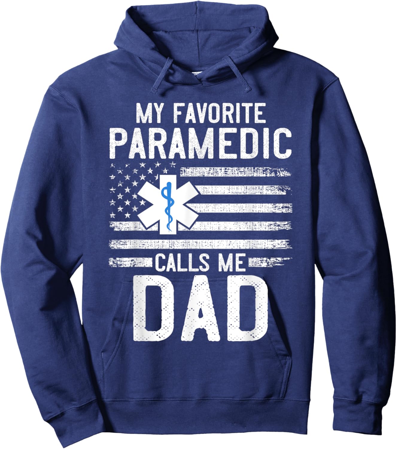 Paramedic Dad My Favorite Paramedic Calls Me Dad EMS EMT Men Hoodie - Hoodie | Navy