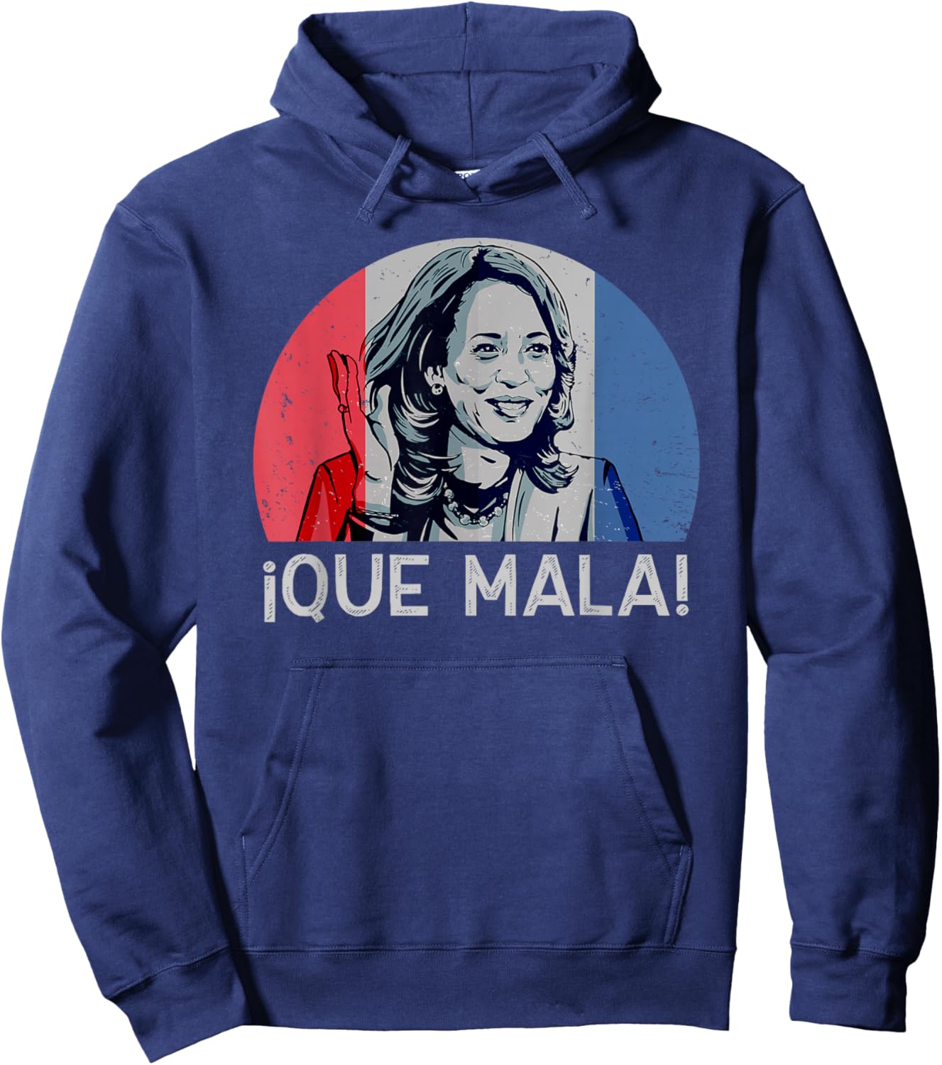Que Mala Anti Kamala Harris Funny Pro Conservative Hoodie - Hoodie | Navy