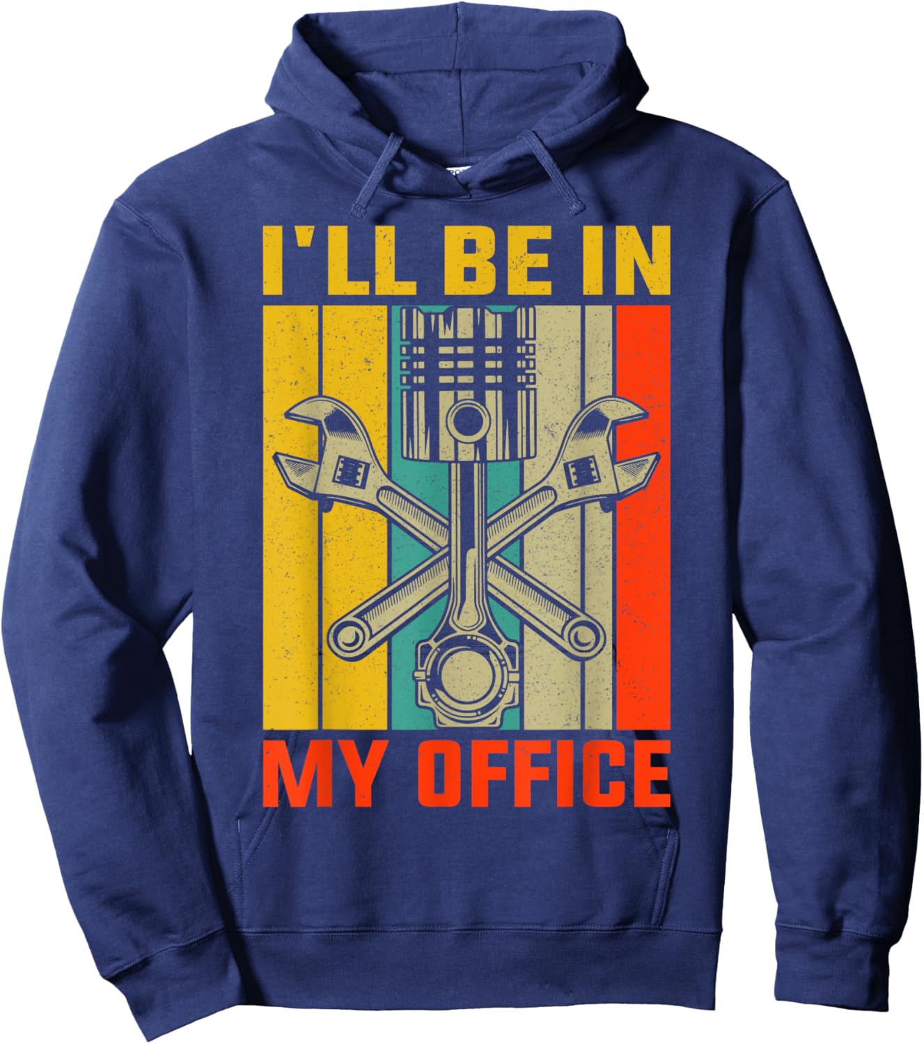 I'll be In My Office Funny Mechanic Hoodie - Hoodie | Navy