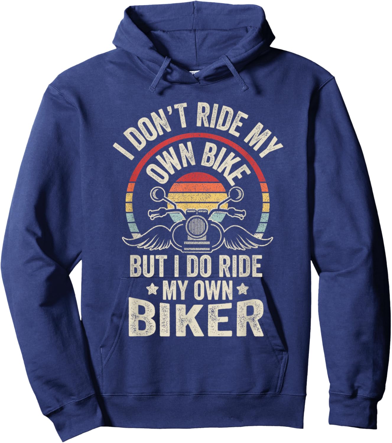 Vintage I Don't Ride My Own Bike But I Do Ride My Own Biker Hoodie - Hoodie | Navy