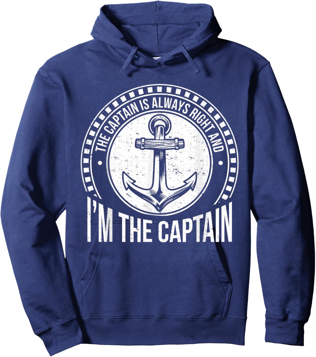 The Captain Is Always Right and I'm The Captain | Funny Hoodie - Hoodie | Navy