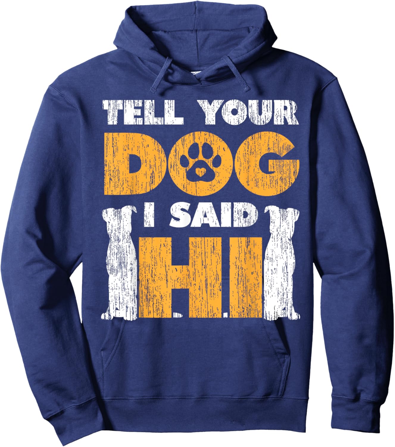 Tell your dog I said hello Men Women Kids Hoodie - Hoodie | Navy