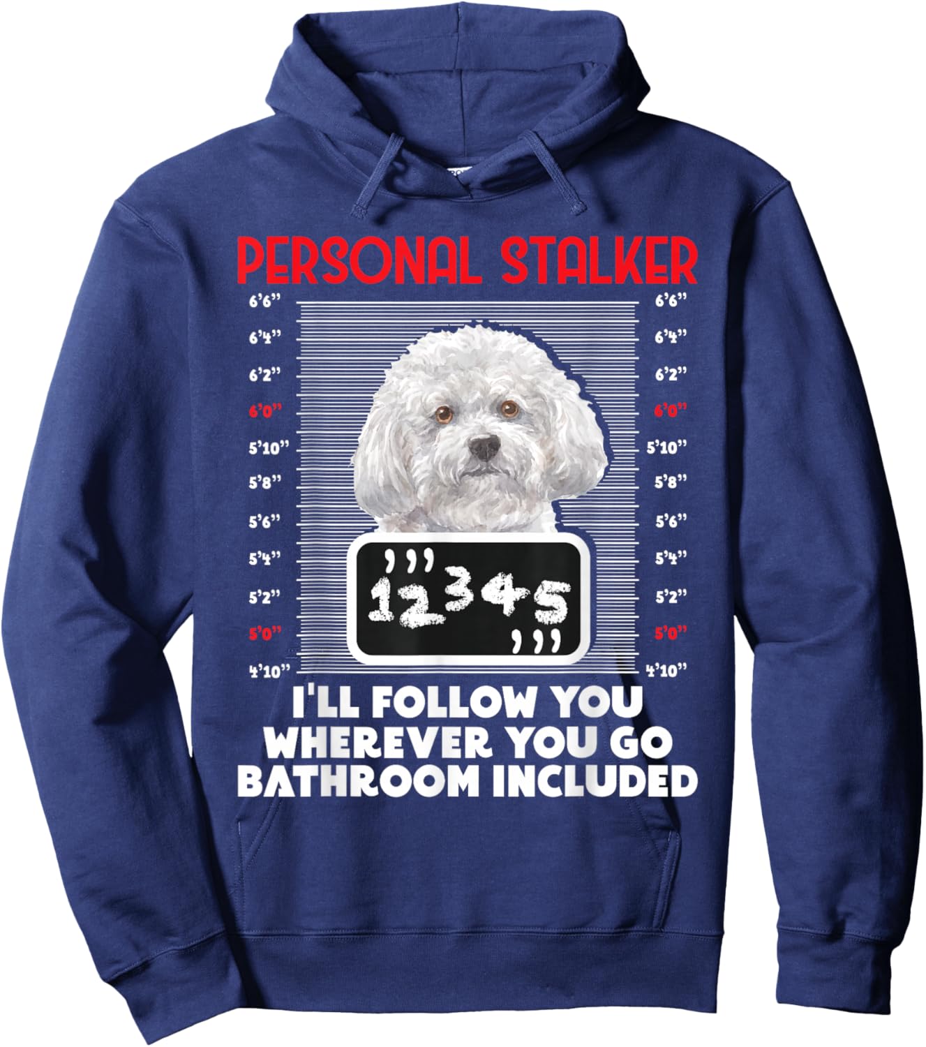 Personal Stalker - Funny Bichon Frise Dog Bichon Tenerife Hoodie - Hoodie | Navy