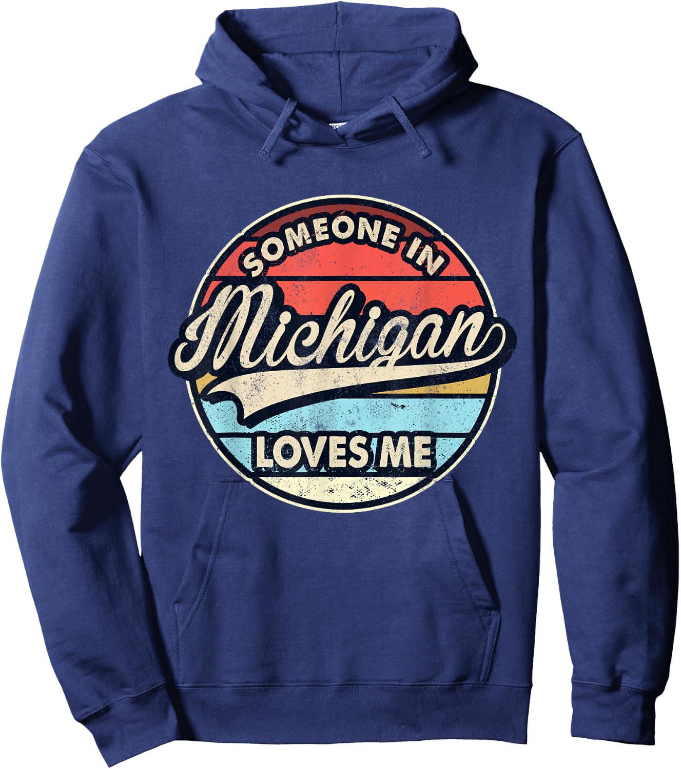 Someone in Michigan Loves Me US State Cool Retro Hoodie - Hoodie | Navy