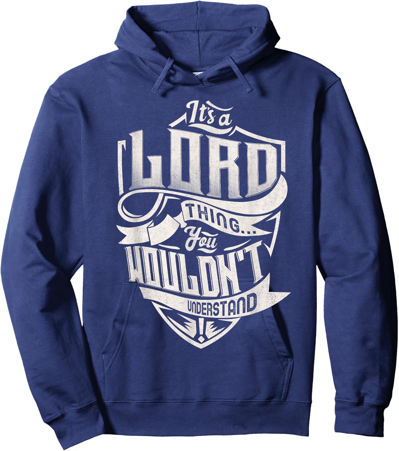 It's A LORD Thing You Wouldn't Understand Family Name Hoodie - Hoodie | Navy