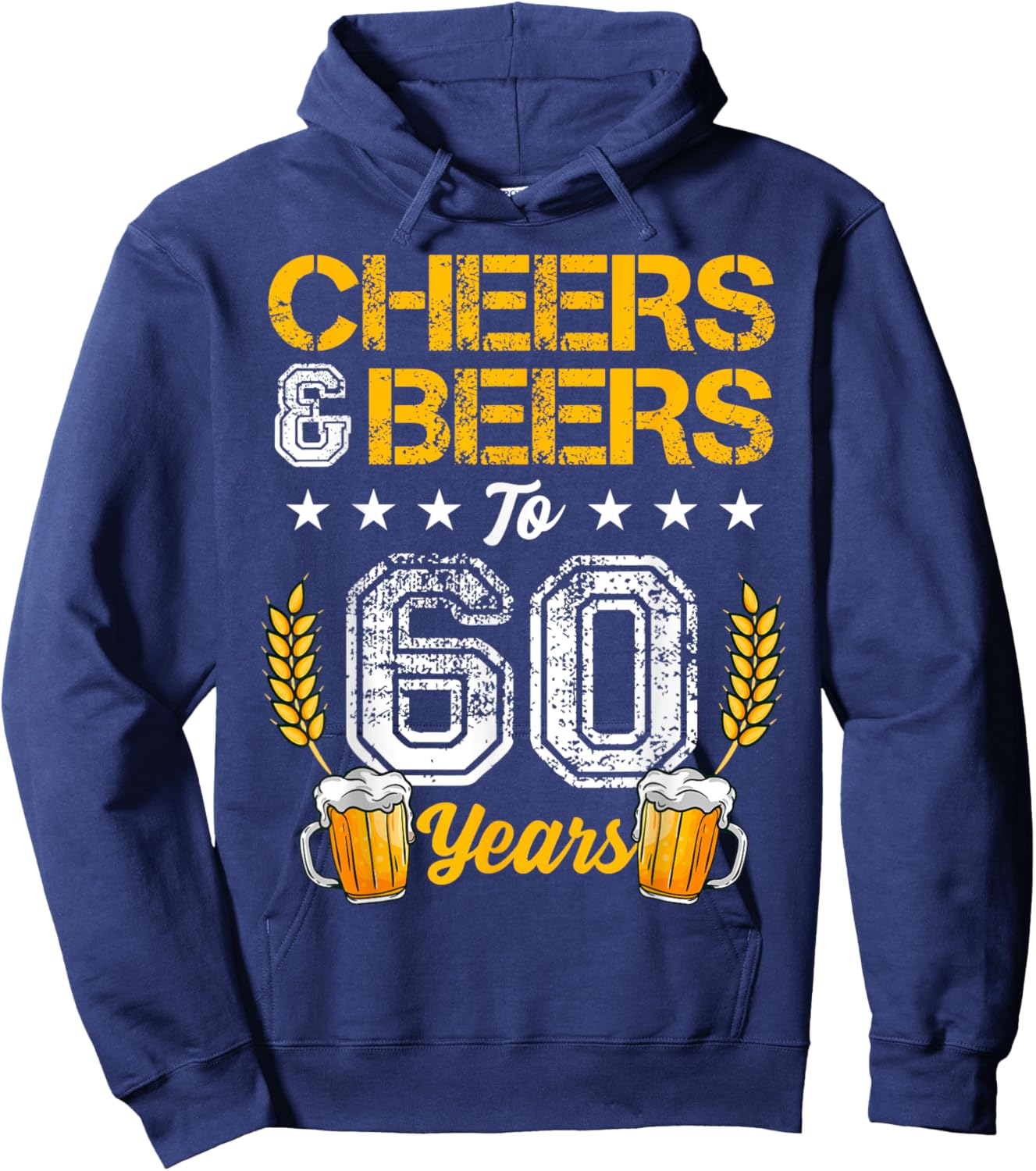 Cheers And Beers To 60 Years 60th Birthday Drinker Family Hoodie - Hoodie | Navy