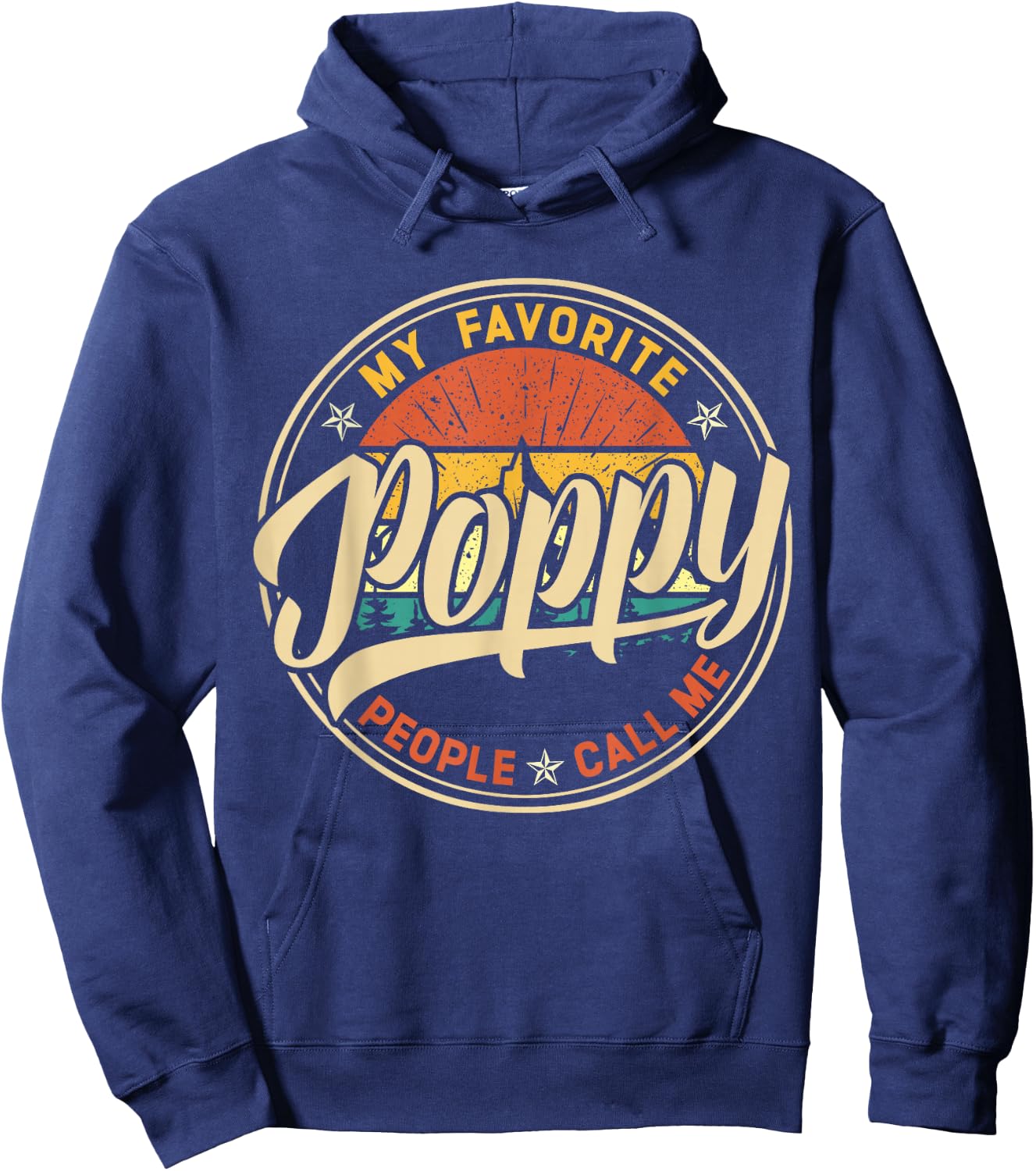 My Favorite People Call Me Poppy Funny Men Dad Grandpa Gifts Hoodie - Hoodie | Navy