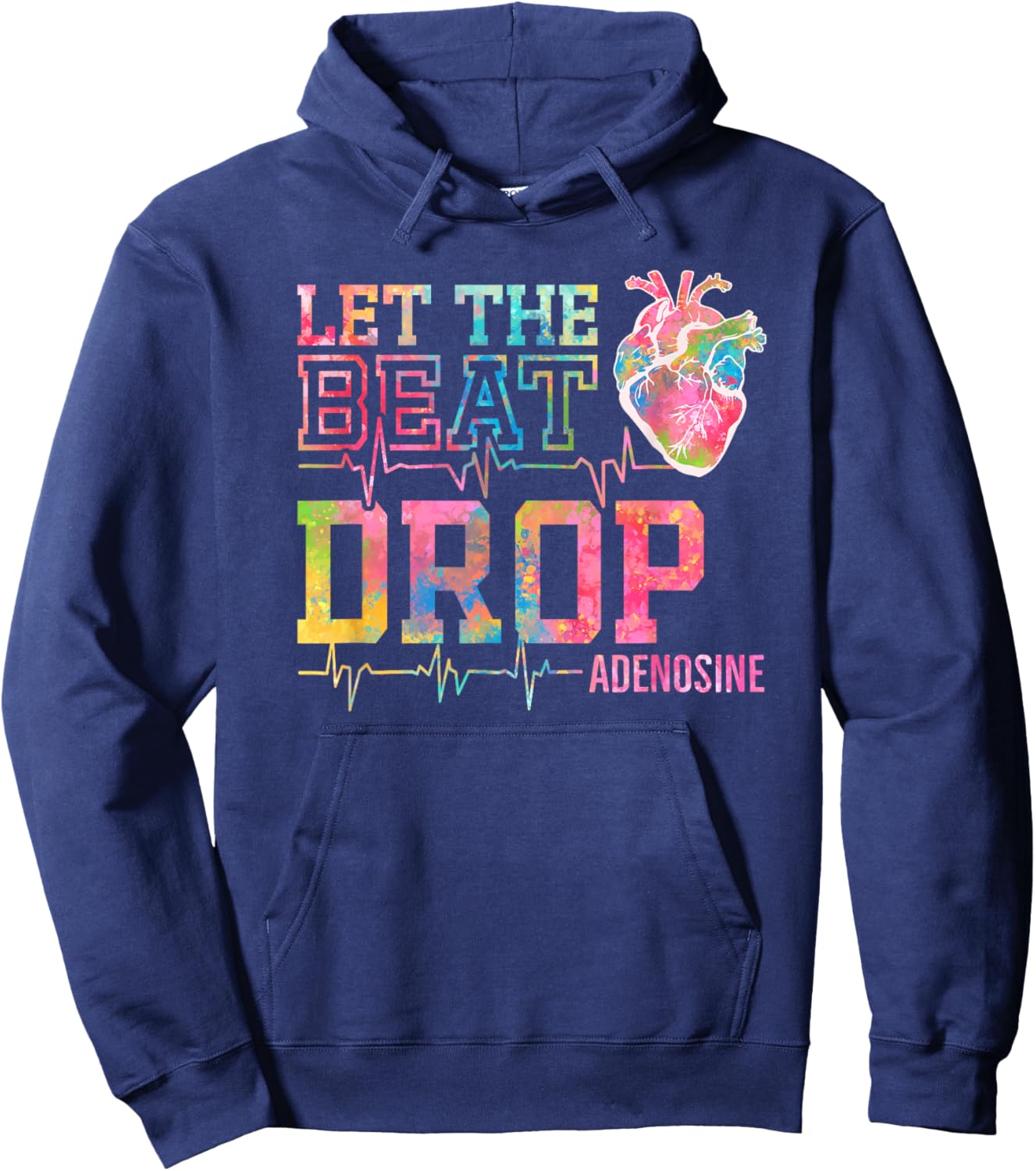 Let The Beat Drop Adenosine - Funny ICU Nurse Saying Nursing Hoodie - Hoodie | Navy
