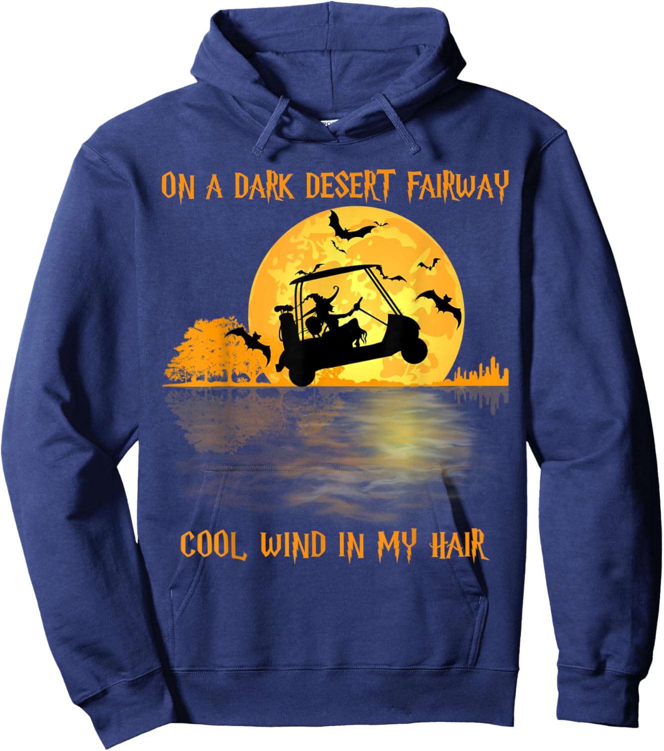 On A Dark Desert Fairway Golf Witch Cool Wind In My Hair Hoodie - Hoodie | Navy