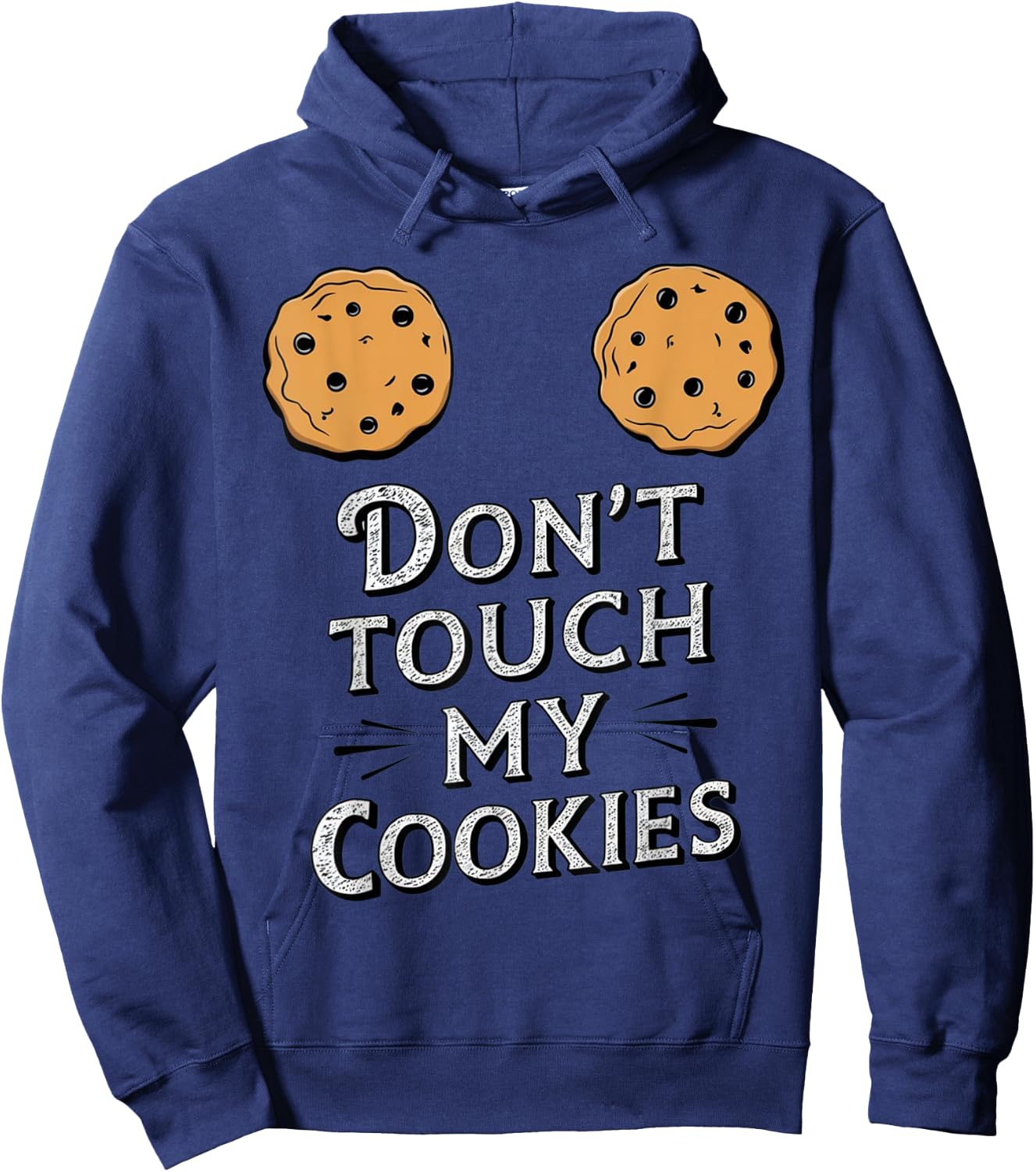 Funny Sayings Don't Touch My Cookies Boobs Breasts Women Hoodie - Hoodie | Navy