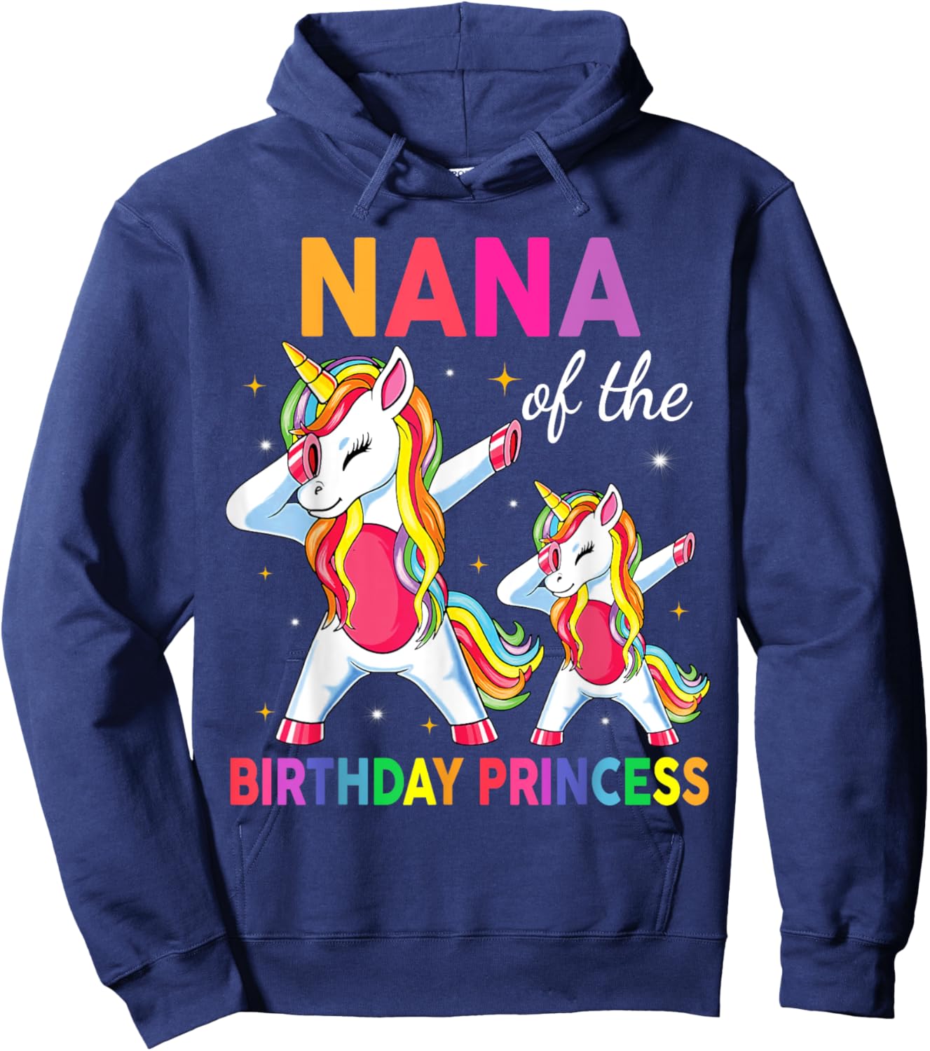 Nana of the Birthday Princess Girl Dabbing Unicorn Hoodie - Hoodie | Navy