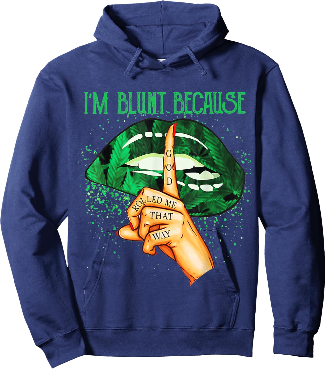I'm Blunt Because God Rolled Me That Way Sexy Lips Women Hoodie - Hoodie | Navy