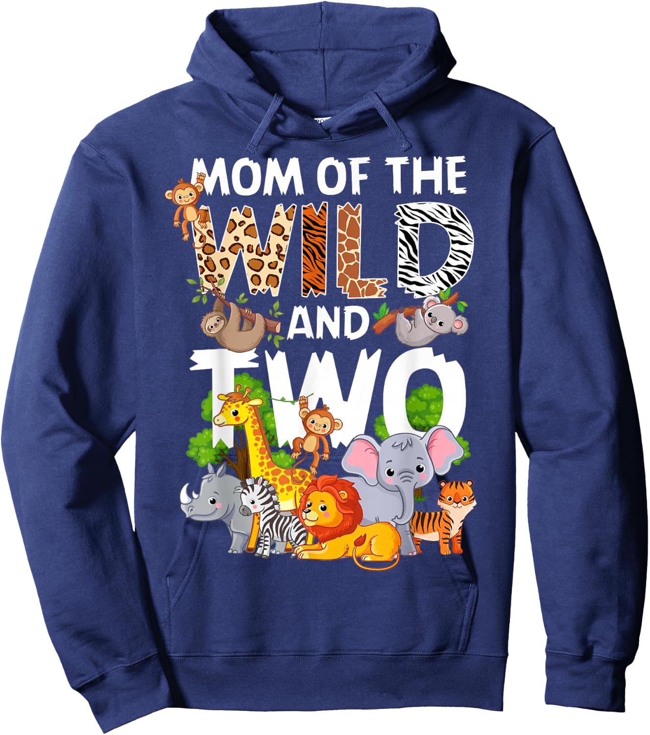 Mom Of The Wild Two Zoo 2nd Birthday Safari Jungle Animal Hoodie - Hoodie | Navy