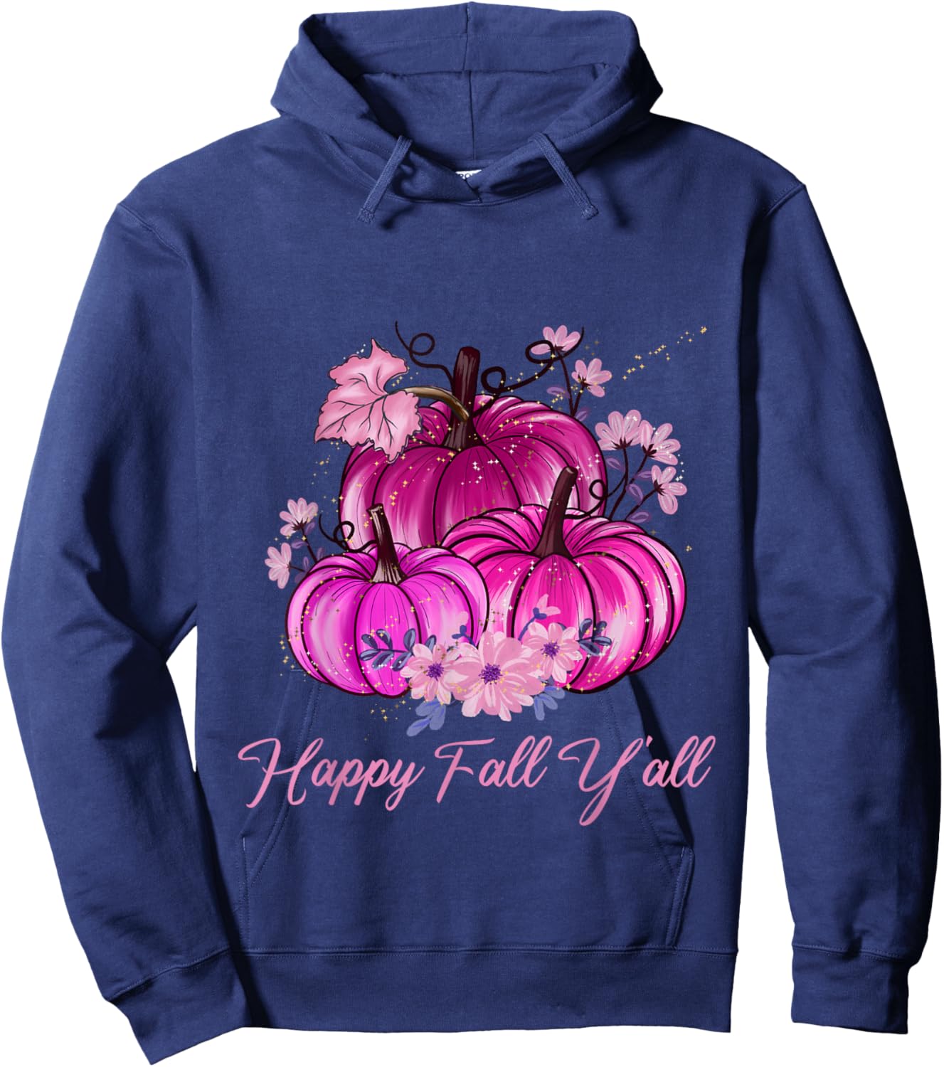 Happy Fall Y'all Its Fall Yall Shirt Women Pink Pumpkin Hoodie - Hoodie | Navy