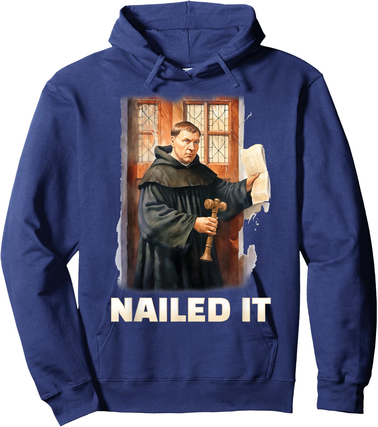 Nailed It Reformation Day Martin Luther 95 Theses Christian Hoodie - Hoodie | Navy