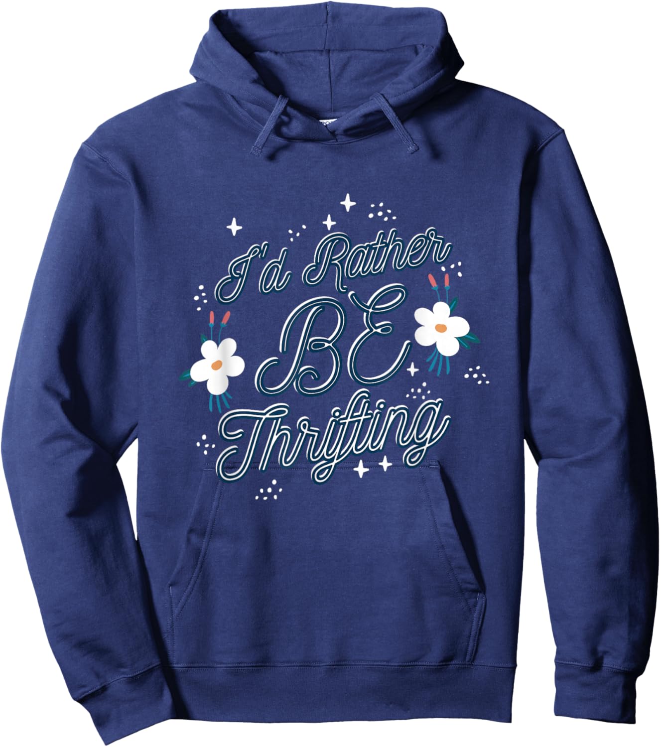 I'd Rather Be Thrifting Thrift Store Hoodie - Hoodie | Navy