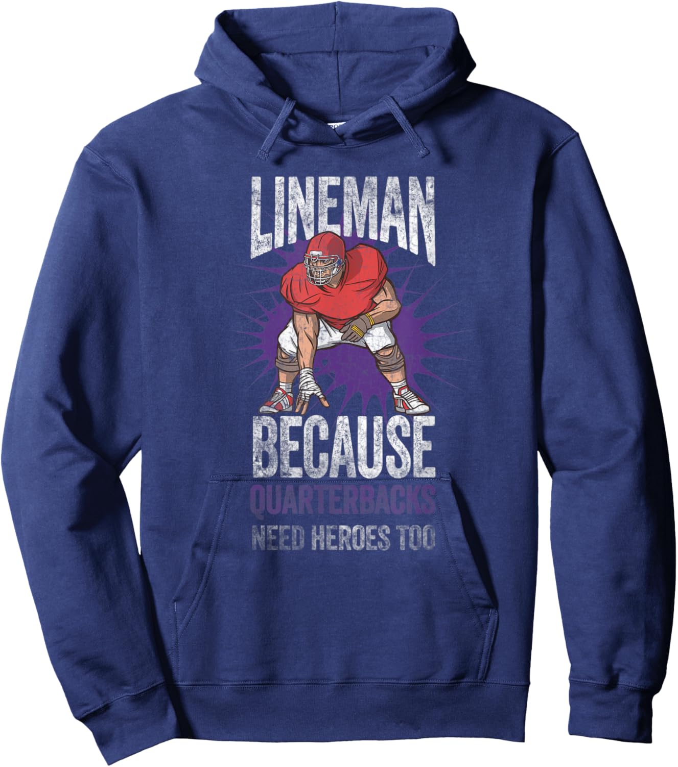 Lineman Because Quarterbacks Need Heroes American Football Hoodie - Hoodie | Navy
