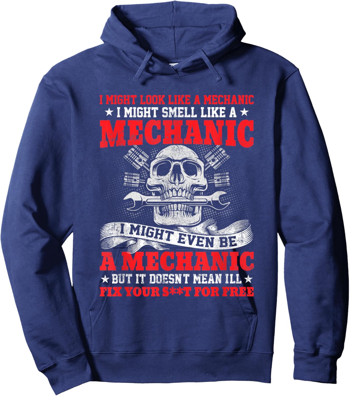 I Might Look Like A Mechanic, I Might Smell Like A Mechanic Hoodie - Hoodie | Navy
