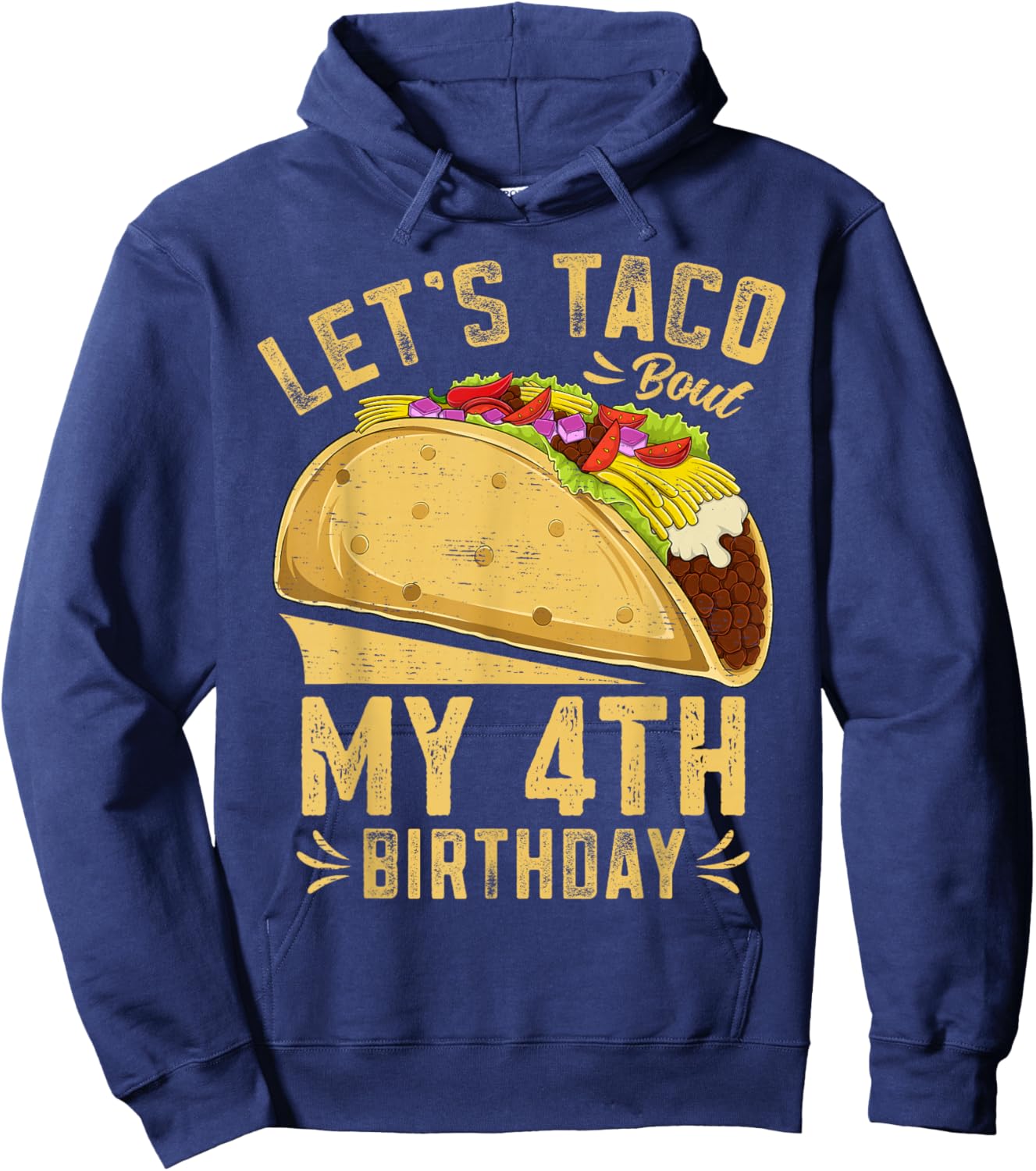Funny 4 Year Old Let's Taco Bout My 4th Birthday Kids Hoodie - Hoodie | Navy