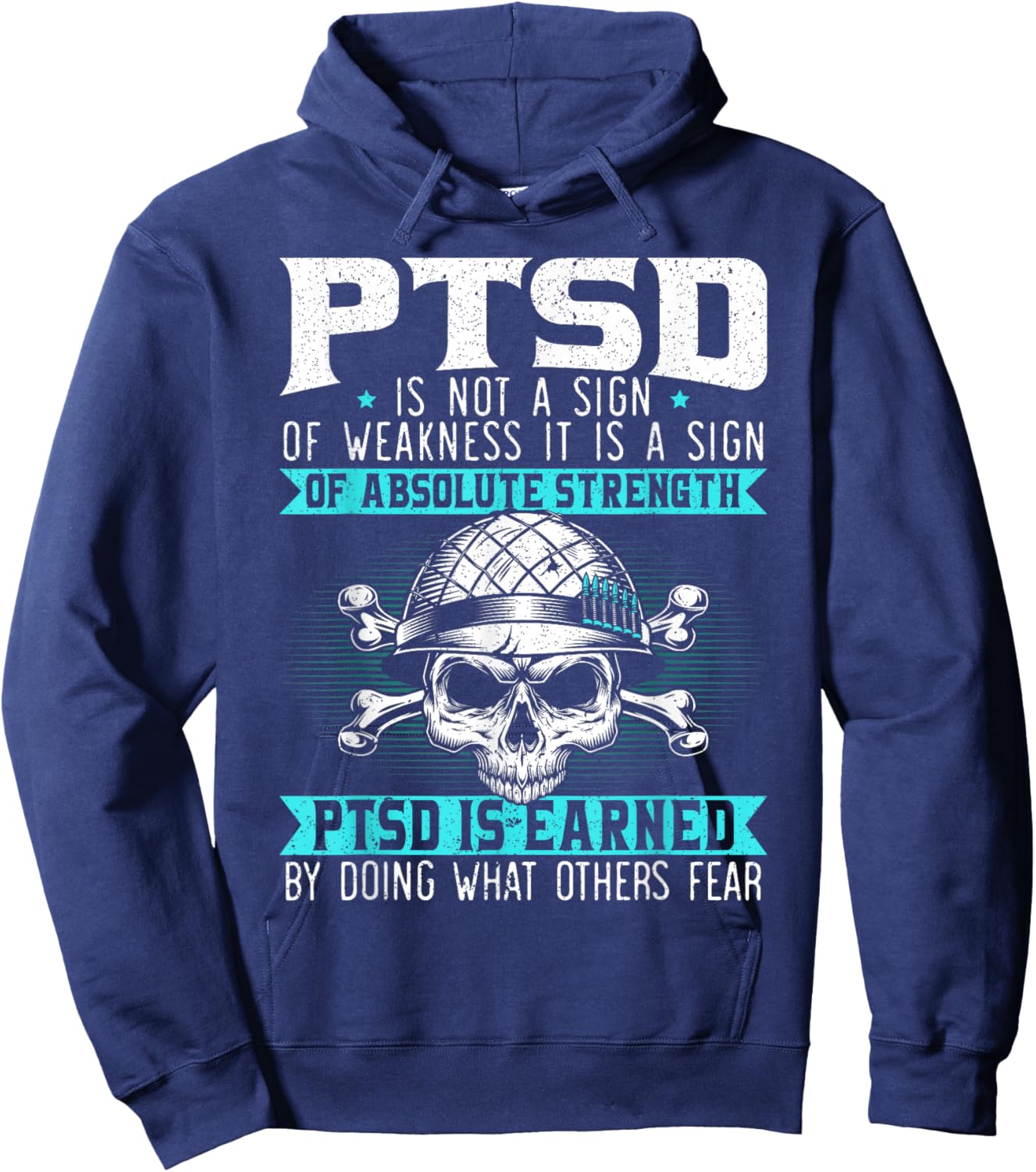PTSD is Earned by Doing What Others Fear Stress Disorder Hoodie - Hoodie | Navy
