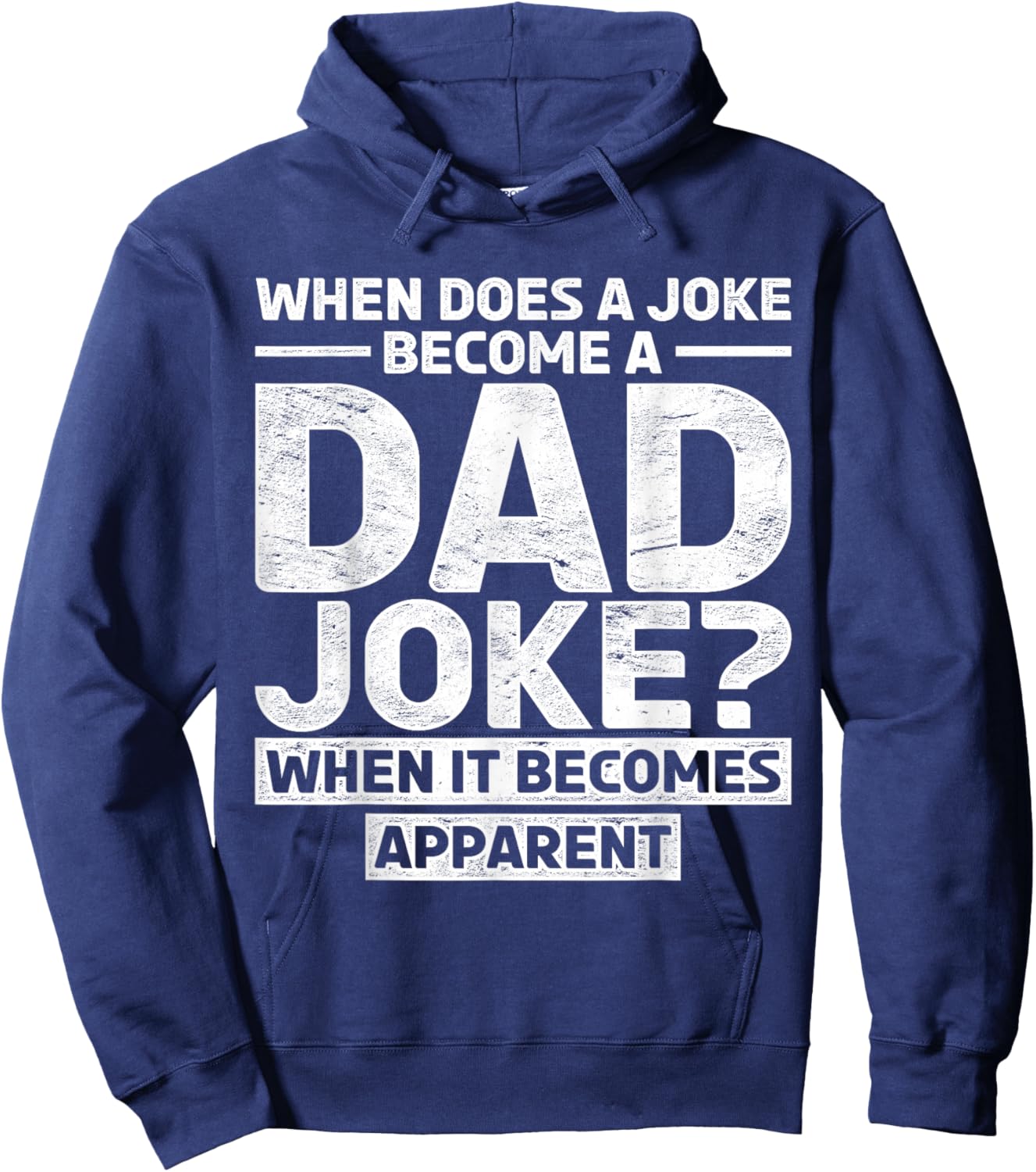 Fathers Day Funny Daddy When Does A Joke Become A Dad Joke Hoodie - Hoodie | Navy