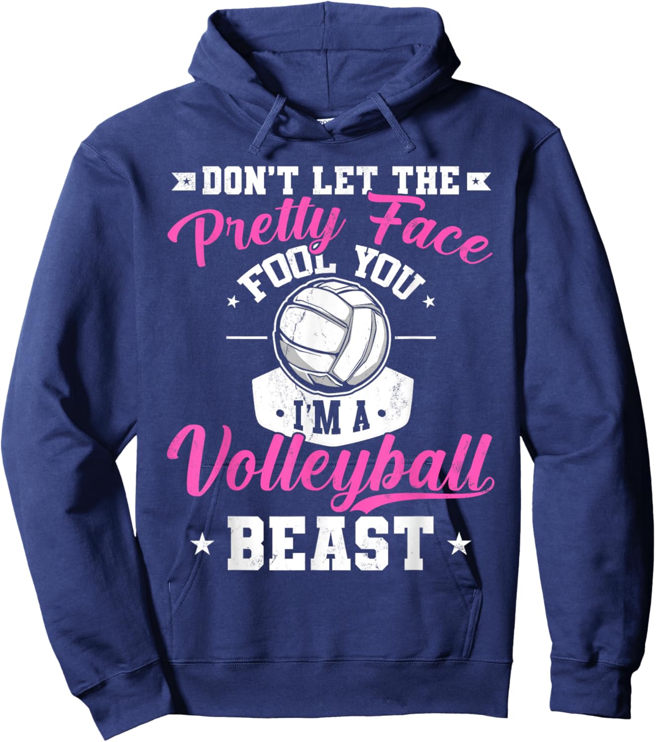 Don't Let The Pretty Face Fool You I'm A Volleyball Beast Hoodie - Hoodie | Navy