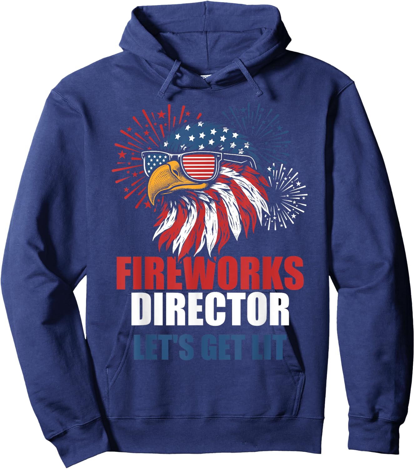 Funny 4th of July Fireworks Lets Get Lit Eagle American Flag Hoodie - Hoodie | Navy