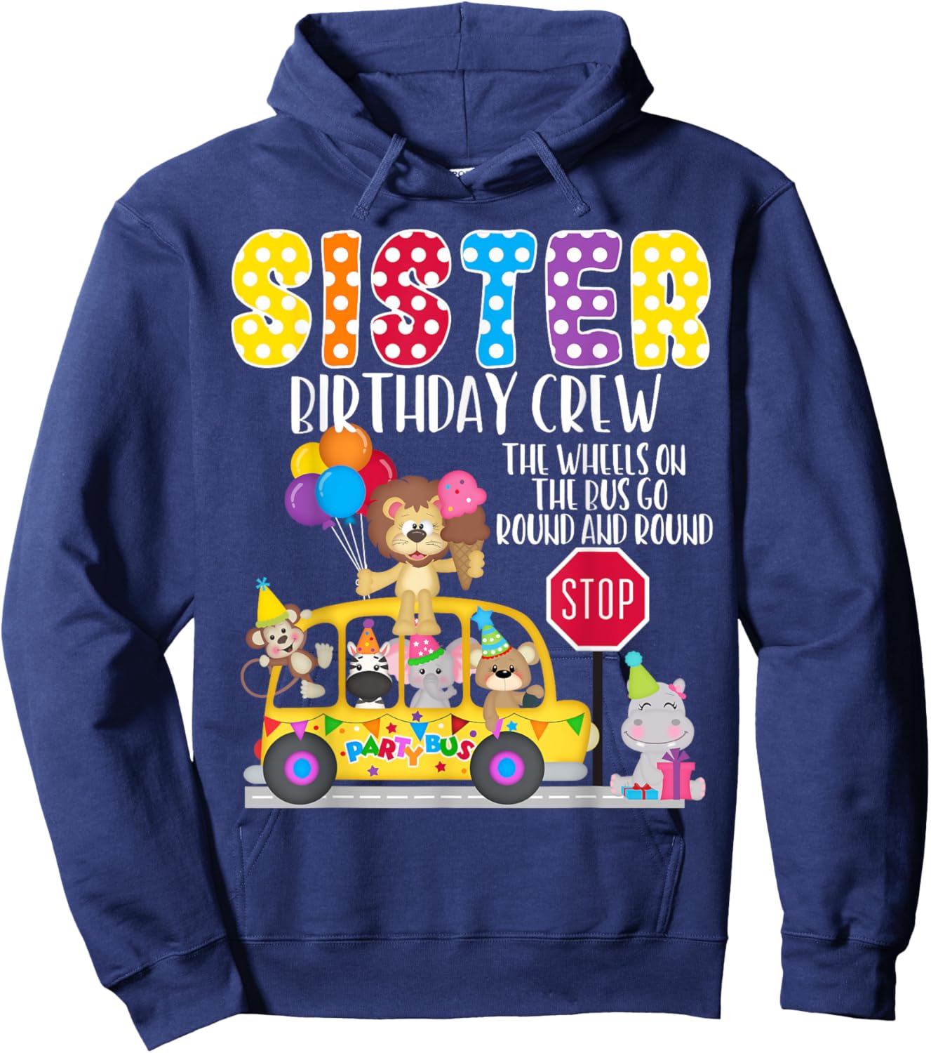 The Wheels On The Bus Sister Birthday Crew Party Toddler Hoodie - Hoodie | Navy