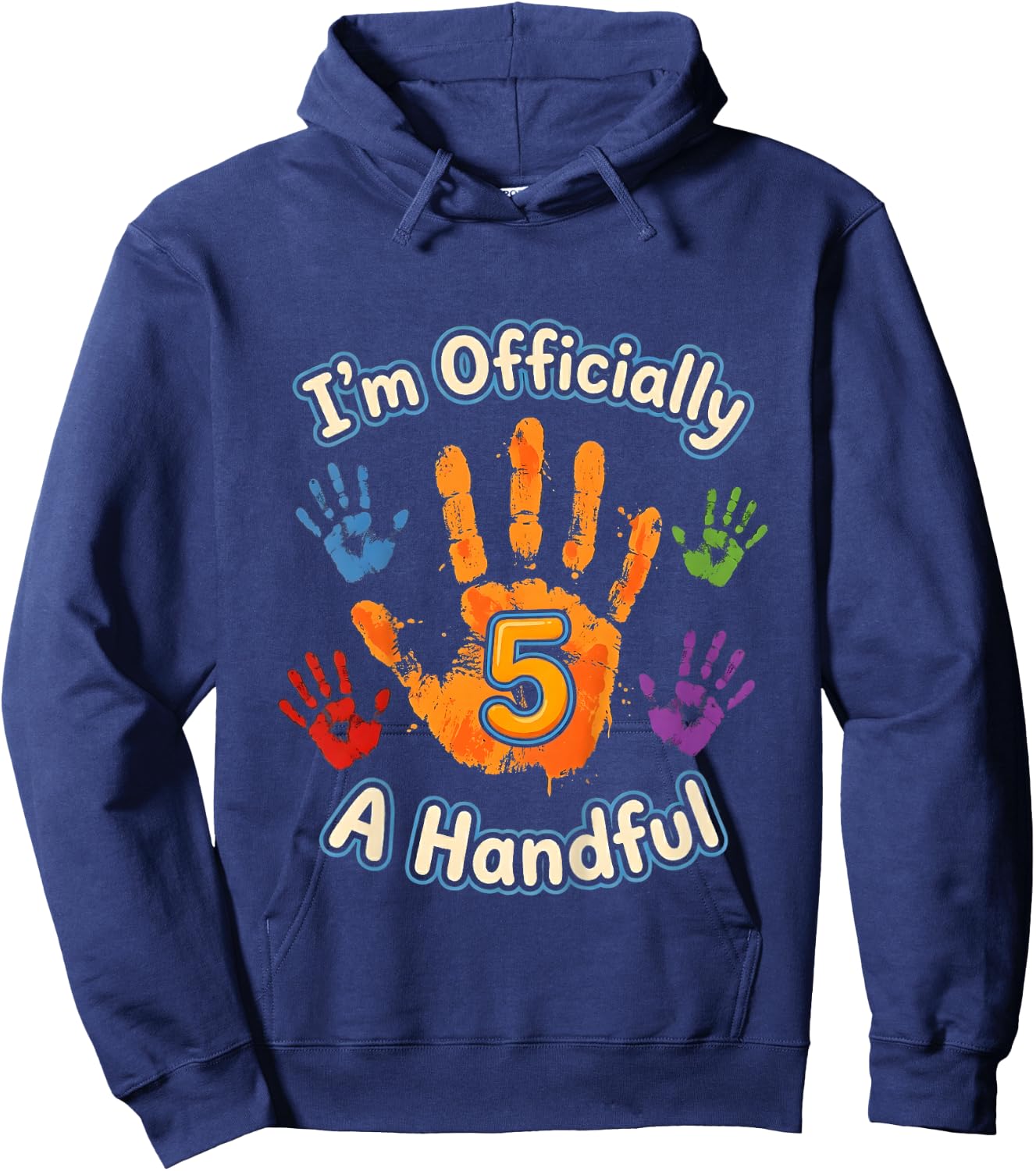 I'm Officially A Handful 5th Birthday 5 Years Old Hoodie - Hoodie | Navy