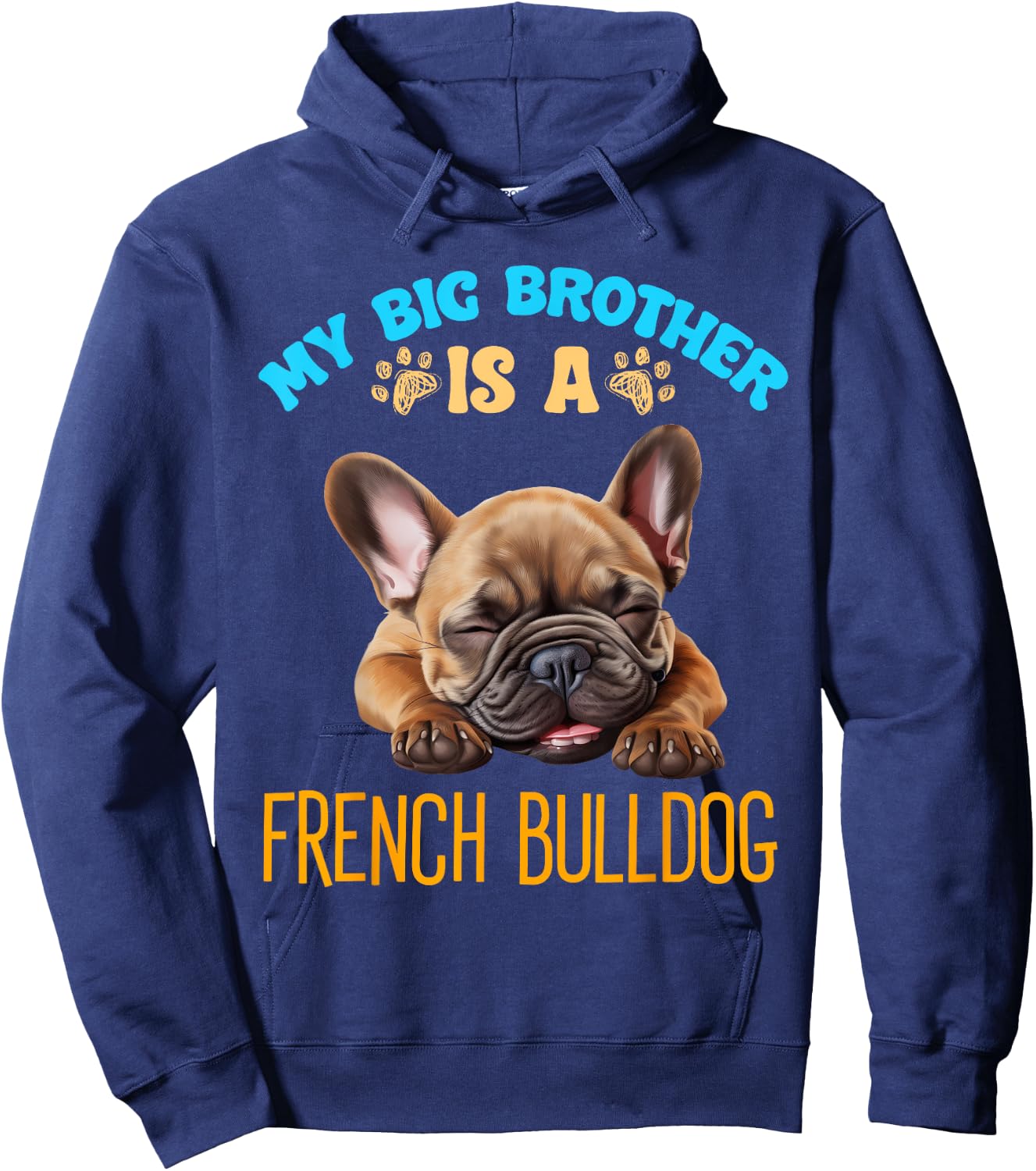 My Brother Is A French Bulldog Dog Breed Men Women Kids Hoodie - Hoodie | Navy