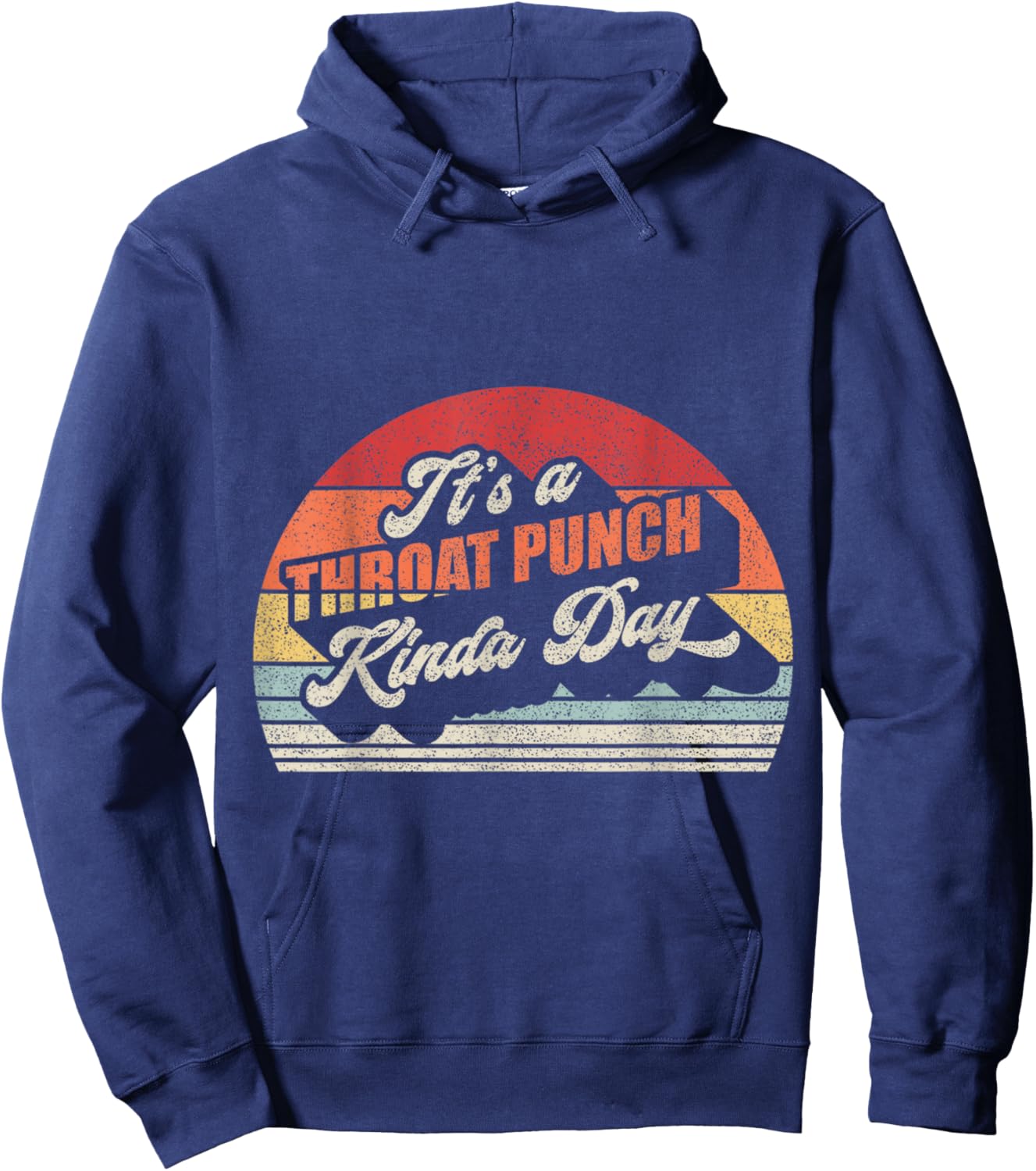 Vintage Retro It's A Throat Punch Kinda Day Hoodie - Hoodie | Navy
