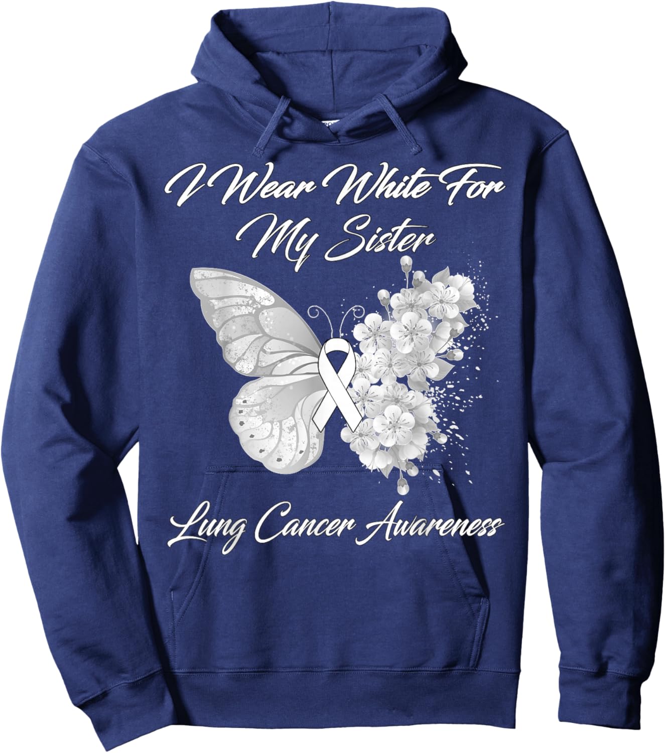 Butterfly I Wear White For My Sister Lung Cancer Awareness Hoodie - Hoodie | Navy