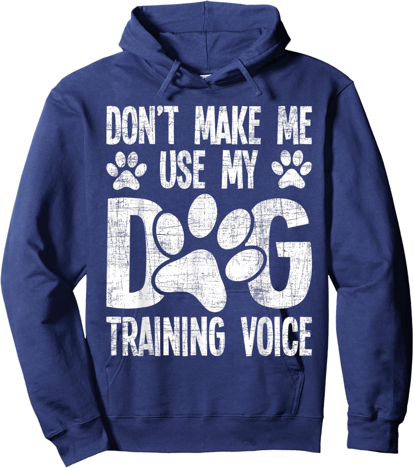 Don't Use My Dog Training Voice - Dog Lover Agility Handler Hoodie - Hoodie | Navy