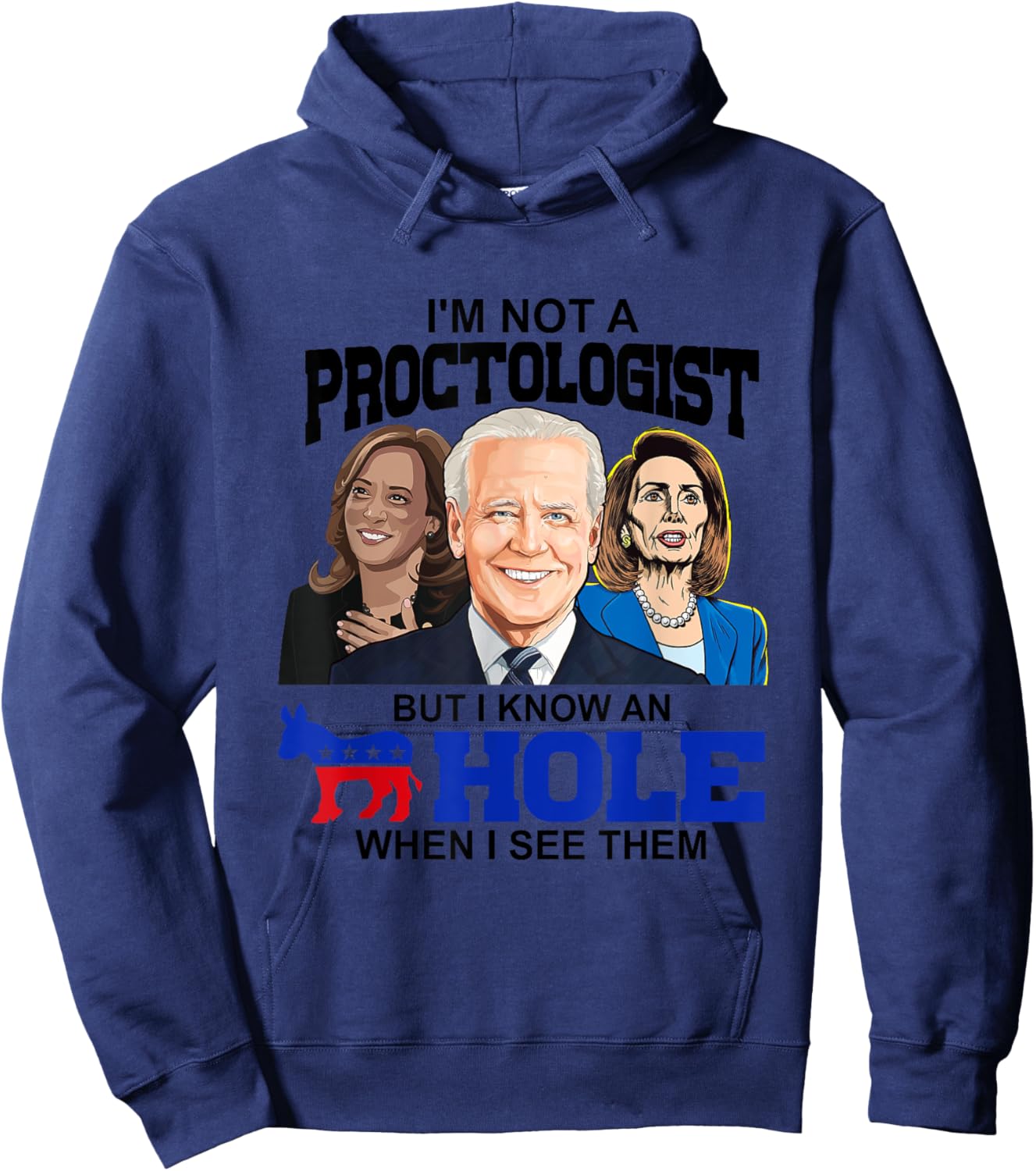 I'm Not A Proctologist But I Know An Asshole When I See Them Hoodie - Hoodie | Navy