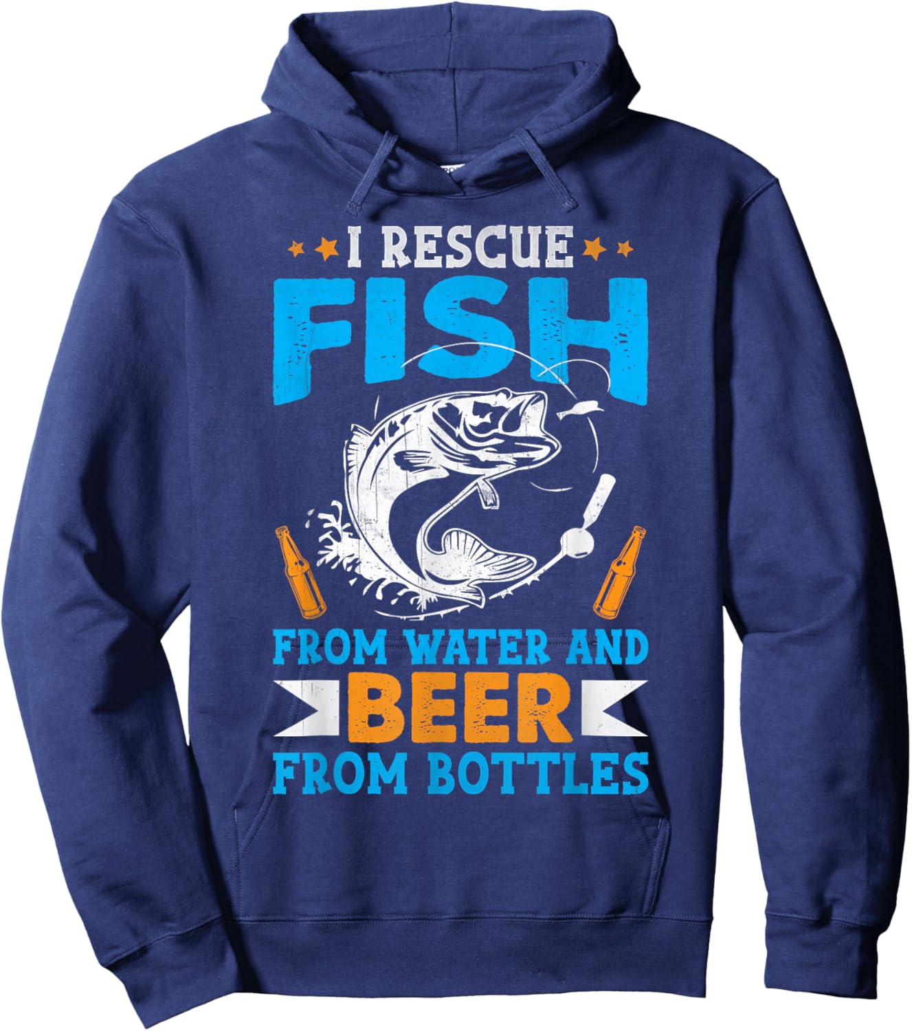 I Rescue Fish From Water And Beer From Bottles Fisherman Hoodie - Hoodie | Navy