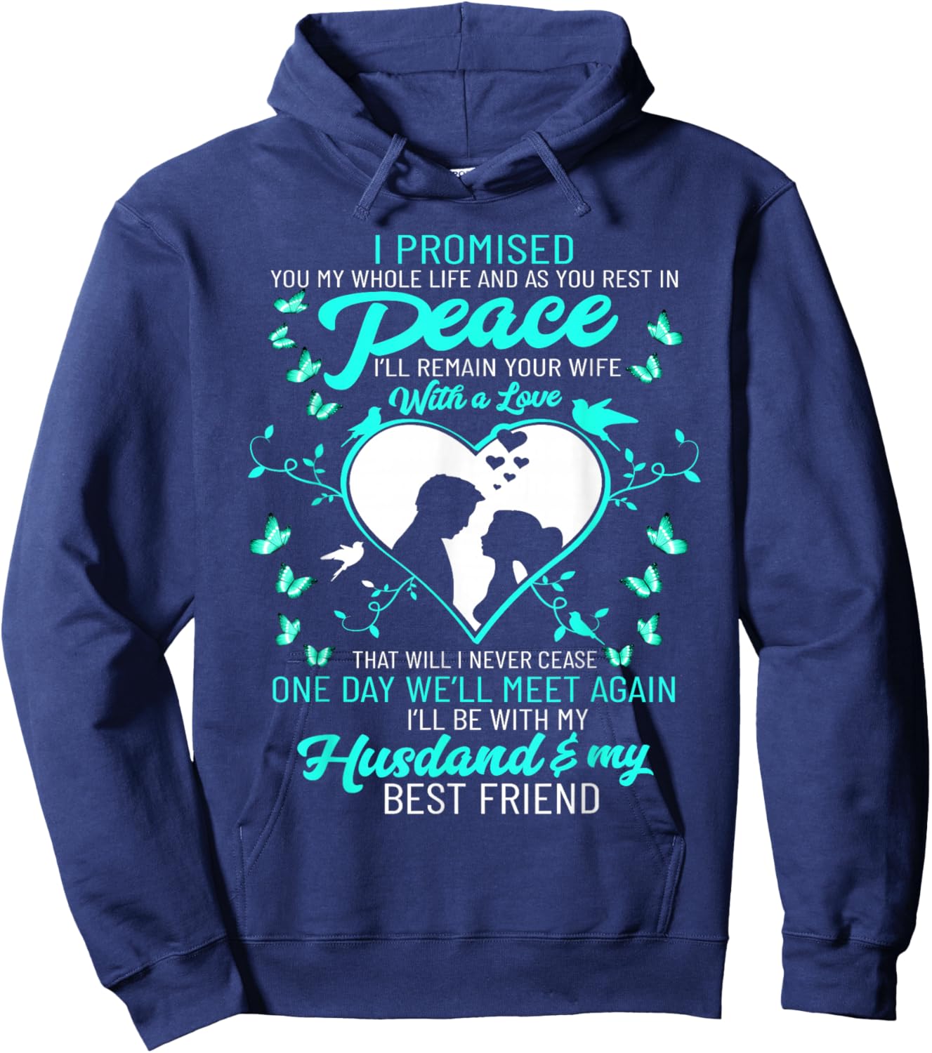 I Promised My Husband My Whole Life and As You Rest In Peace Hoodie - Hoodie | Navy