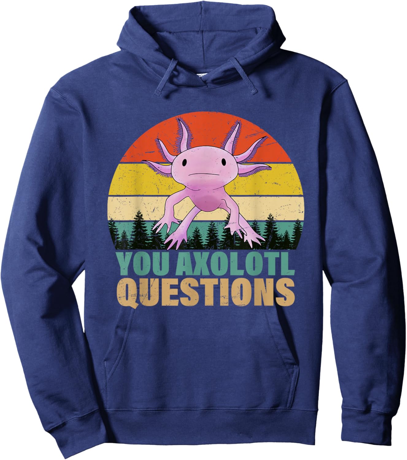 You Axolotl Questions Retro Funny Axolotl Amphibian Lovers Hoodie - Hoodie | Navy